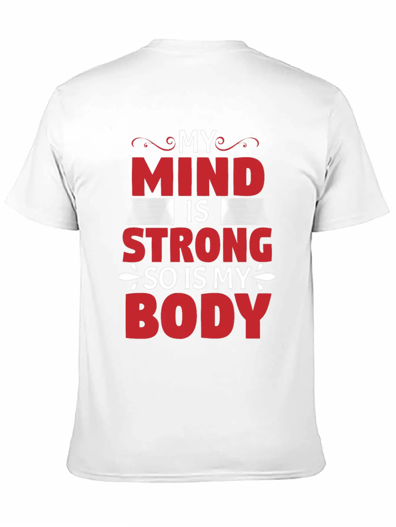 MY MIND IS STRONG - SO IS MY BODY Stylish Everyday T-Shirt – Unisex Basic Cotton Tee