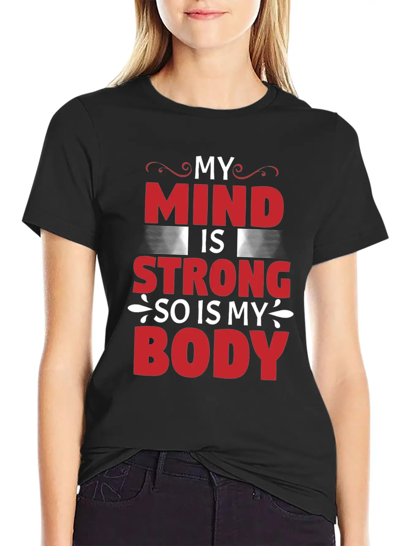 MY MIND IS STRONG - SO IS MY BODY Stylish Everyday T-Shirt – Unisex Basic Cotton Tee