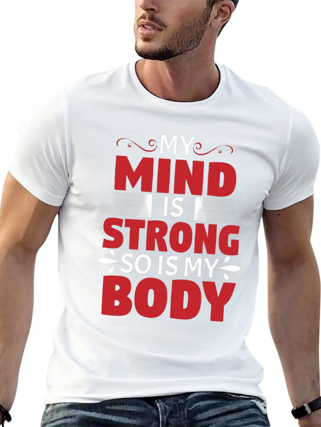 MY MIND IS STRONG - SO IS MY BODY Stylish Everyday T-Shirt – Unisex Basic Cotton Tee