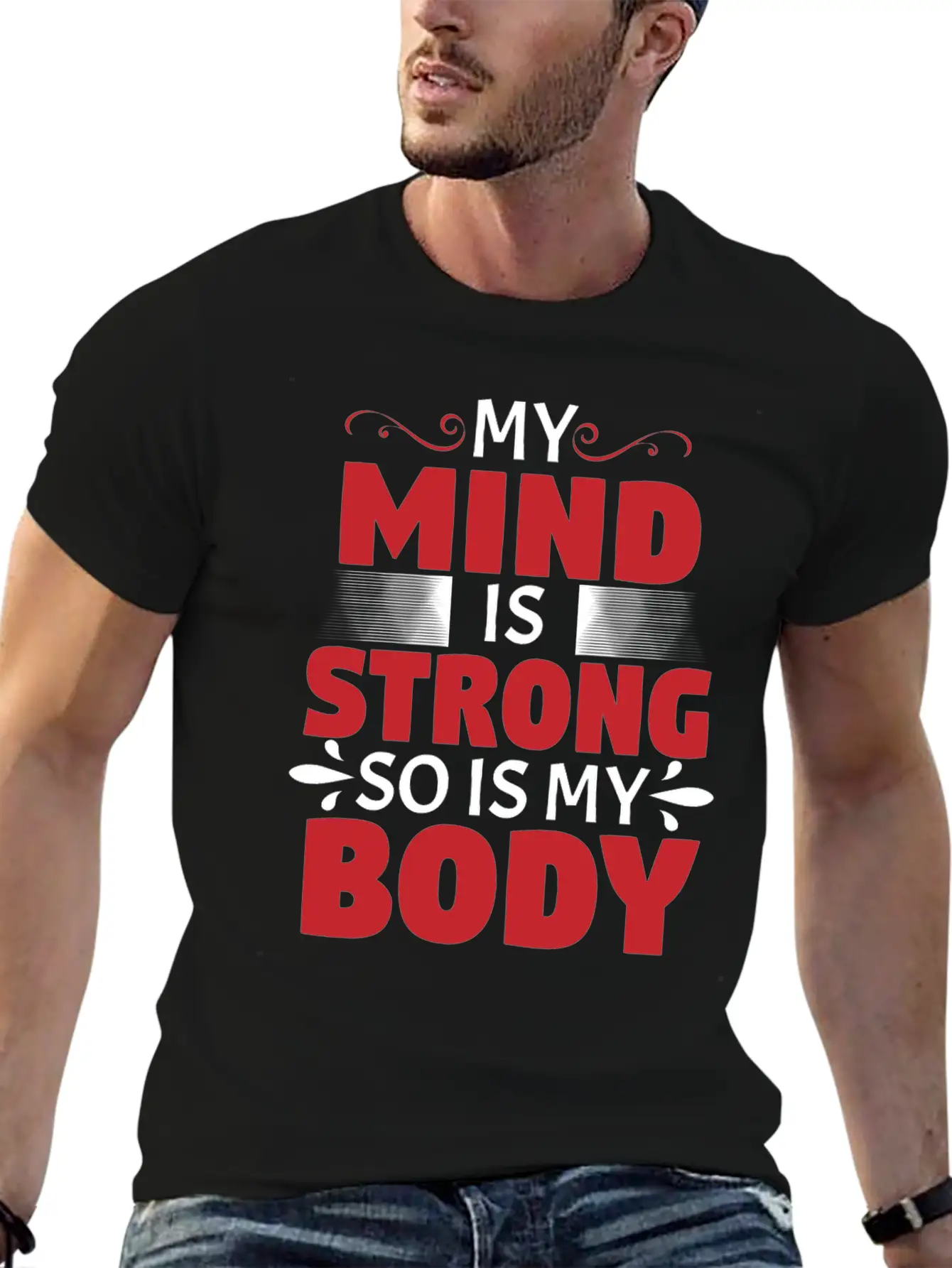MY MIND IS STRONG - SO IS MY BODY Stylish Everyday T-Shirt – Unisex Basic Cotton Tee