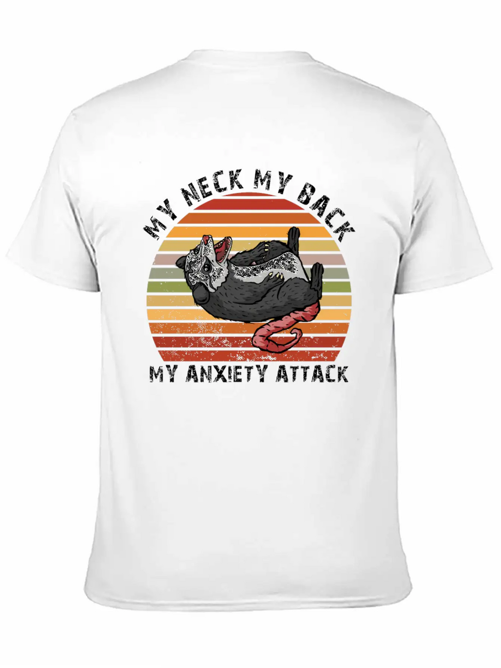 My Neck My Back My Anxiety Attack Opossum Unisex Short Sleeve Soft Cotton T-Shirt – Casual Everyday Wear