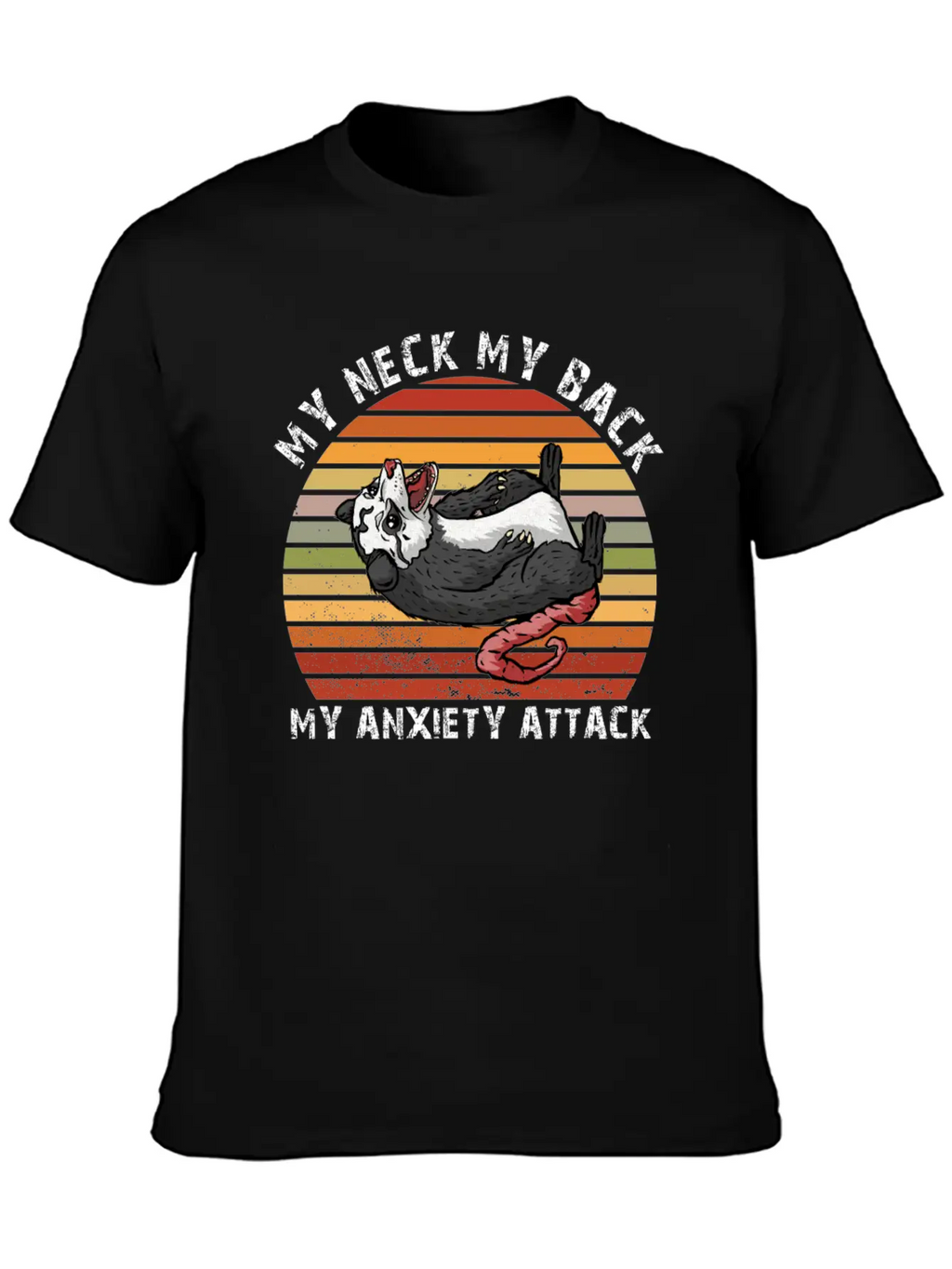 My Neck My Back My Anxiety Attack Opossum Unisex Short Sleeve Soft Cotton T-Shirt – Casual Everyday Wear