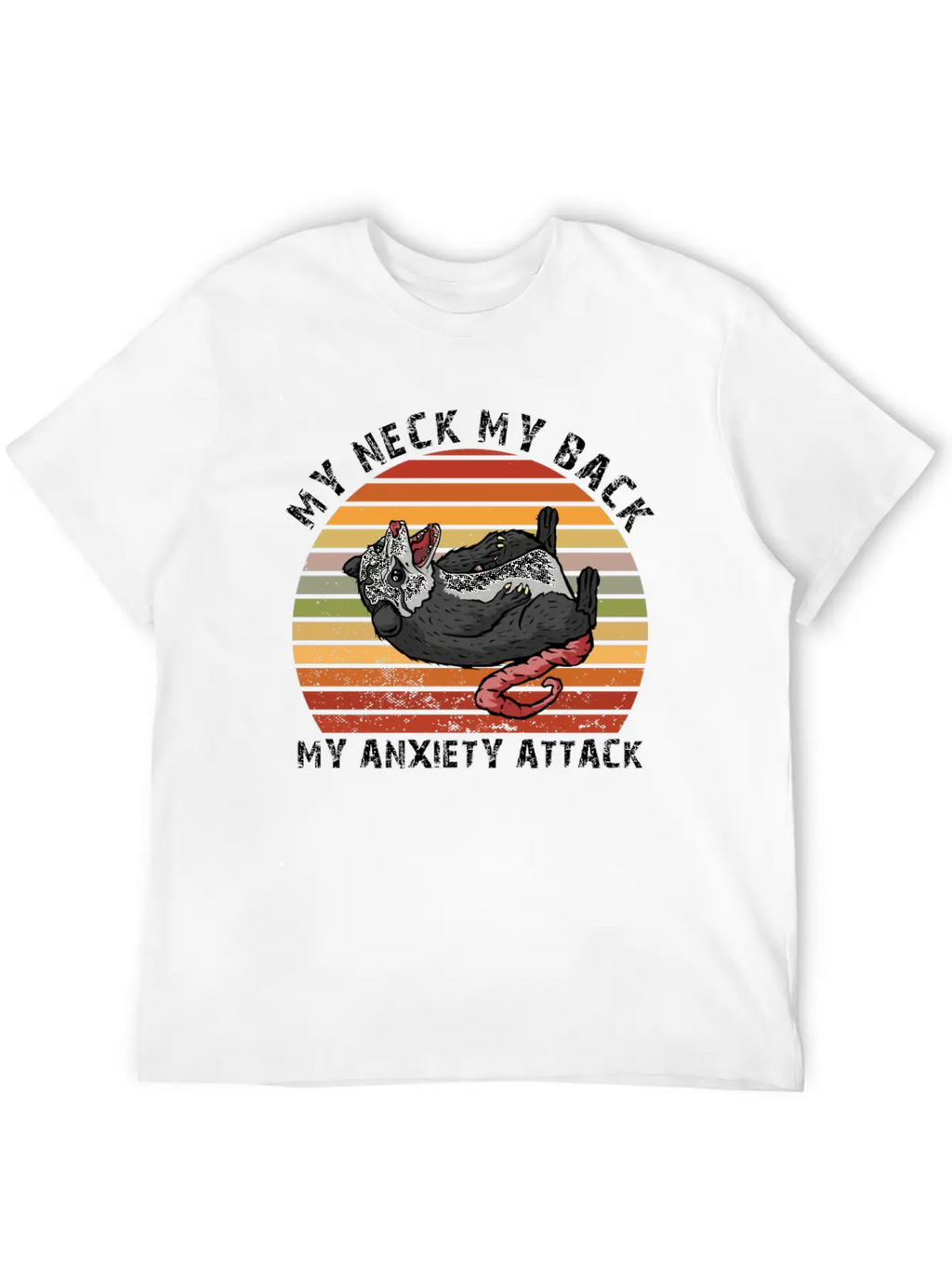 My Neck My Back My Anxiety Attack Opossum Unisex Short Sleeve Soft Cotton T-Shirt – Casual Everyday Wear