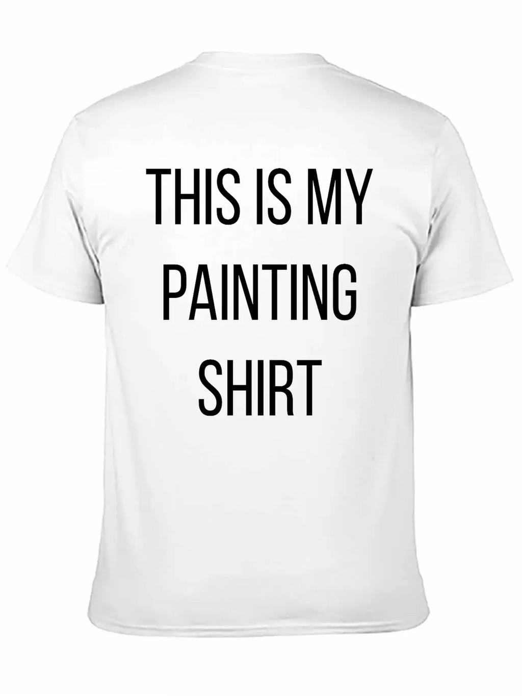 My Painting Shirt Unisex Casual T-Shirt – Clean Design For Daily Comfort