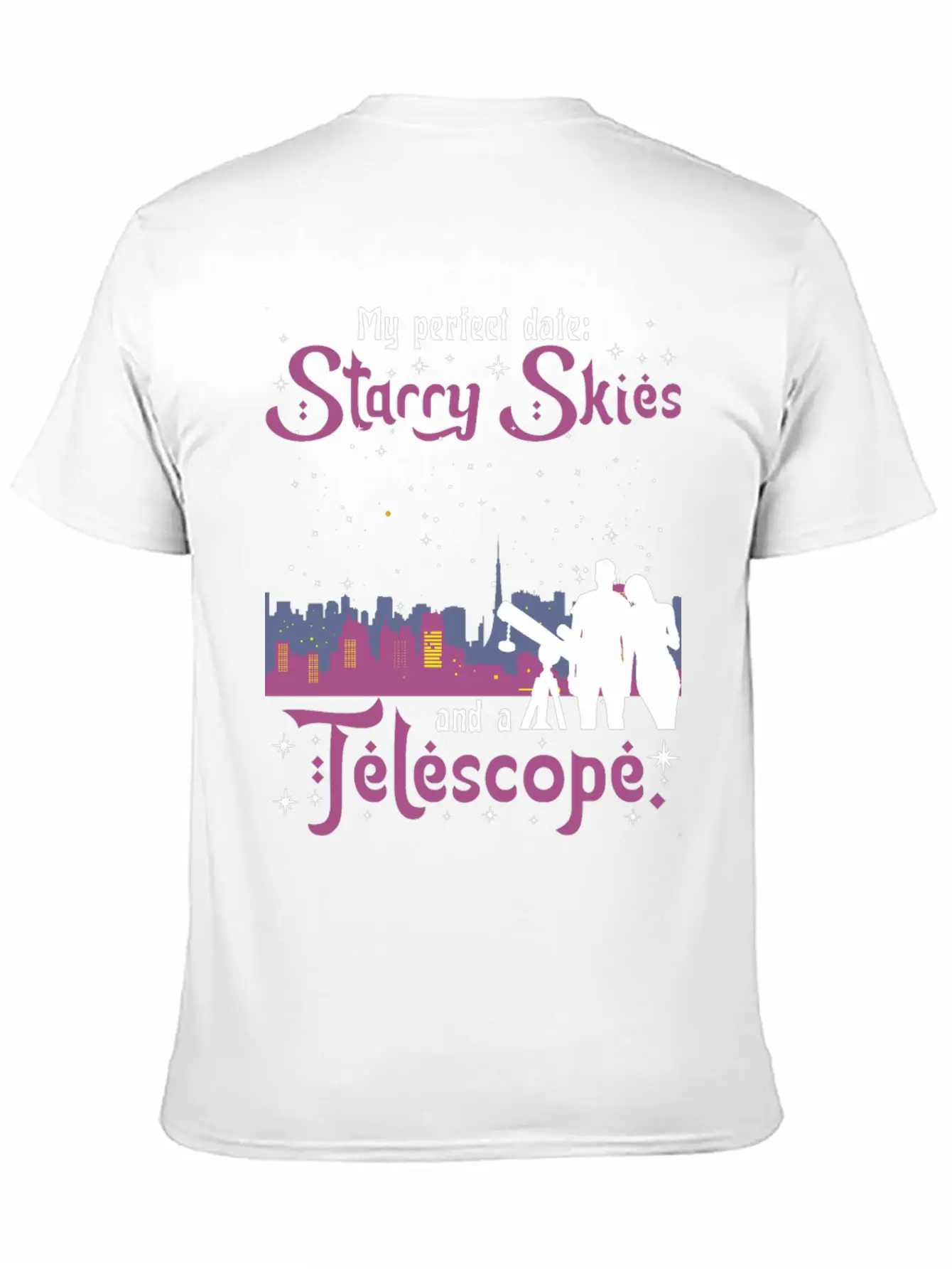 My Perfect Date: Starry Skies And A Telescope. Unisex Short Sleeve Soft Cotton T-Shirt – Casual Everyday Wear