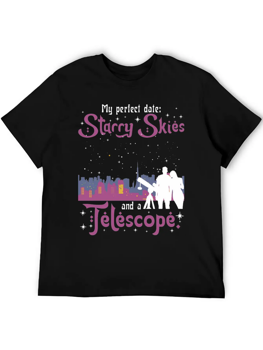 My Perfect Date: Starry Skies And A Telescope. Unisex Short Sleeve Soft Cotton T-Shirt – Casual Everyday Wear