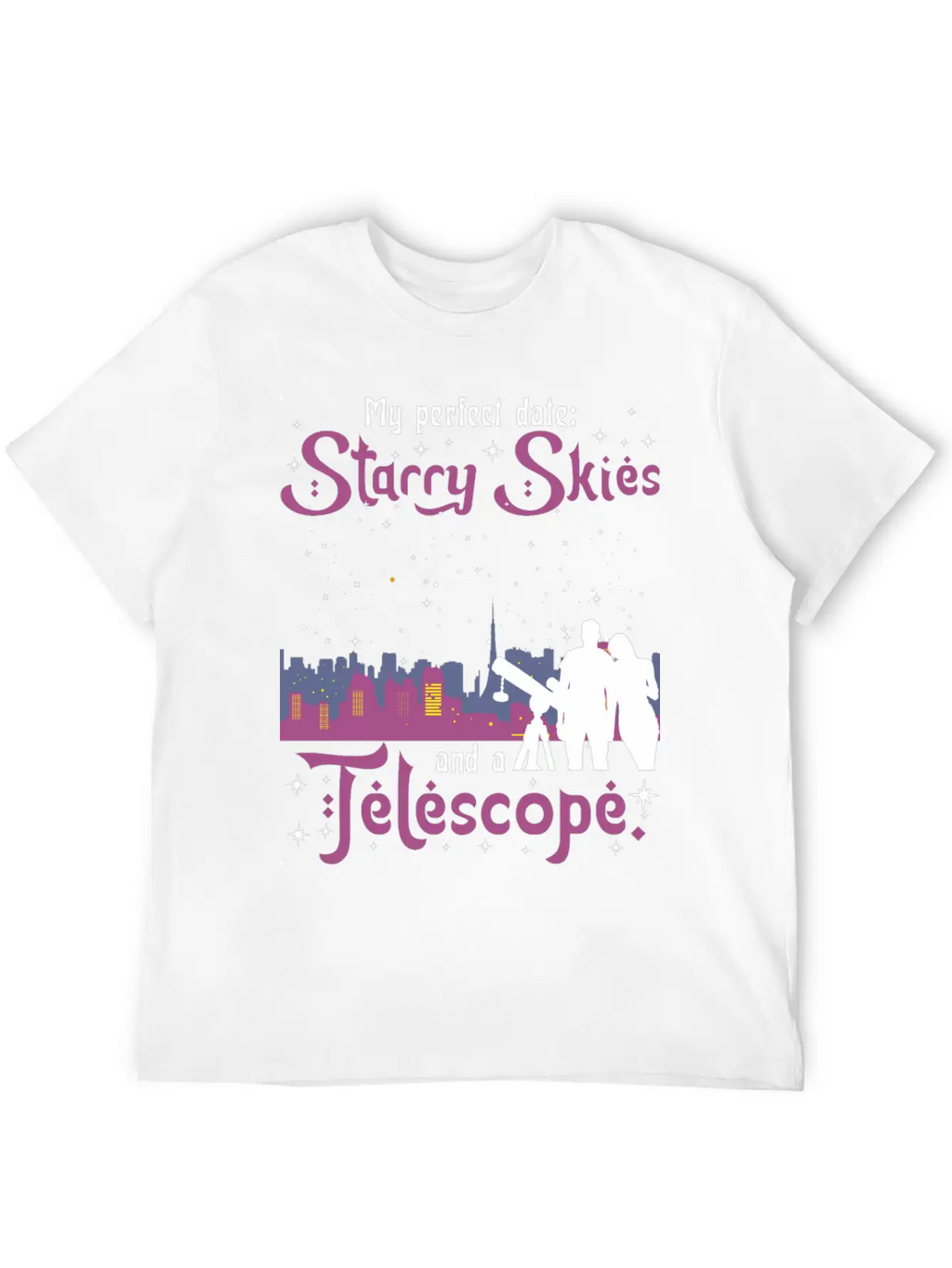 My Perfect Date: Starry Skies And A Telescope. Unisex Short Sleeve Soft Cotton T-Shirt – Casual Everyday Wear