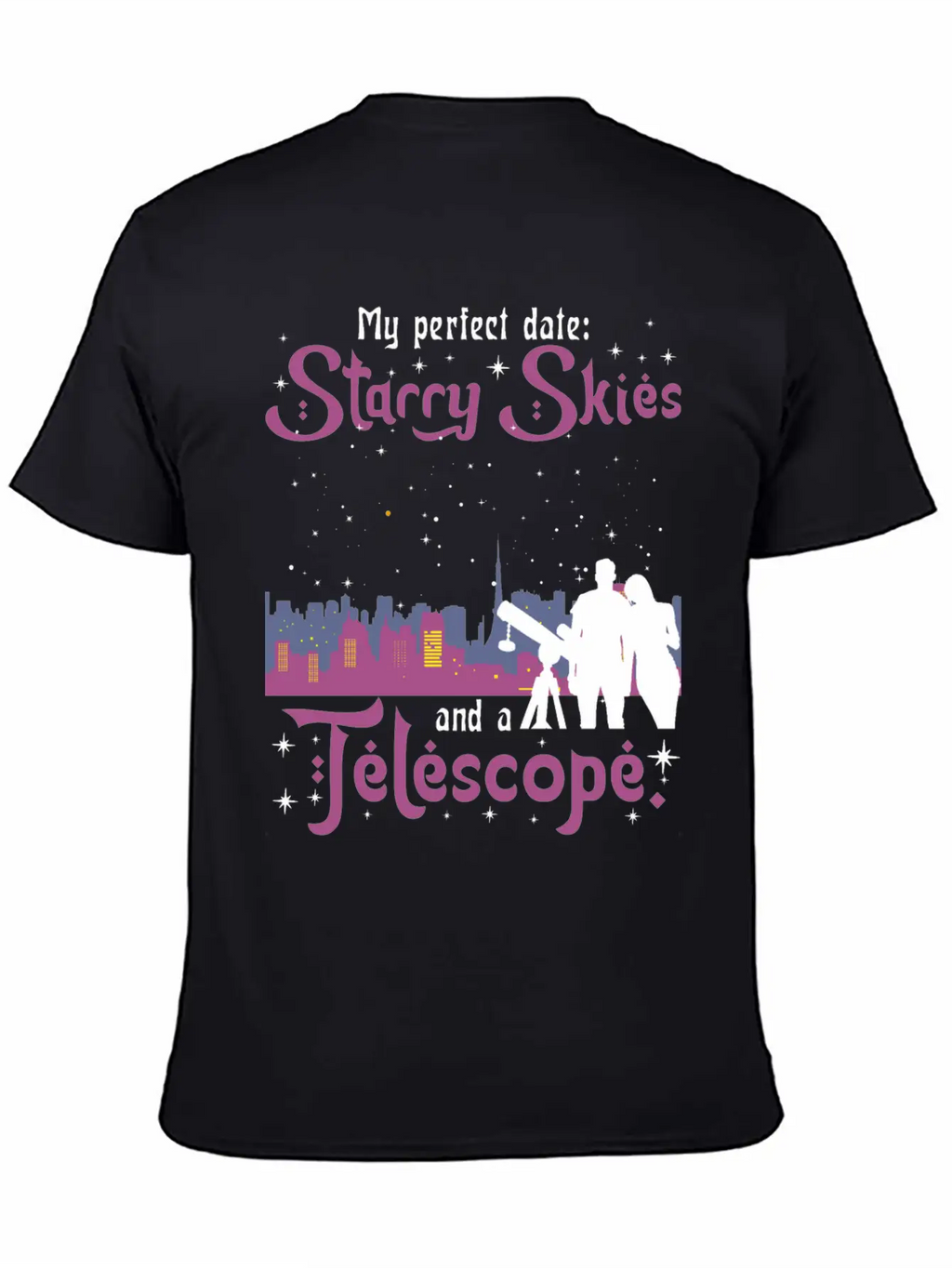 My Perfect Date: Starry Skies And A Telescope. Unisex Short Sleeve Soft Cotton T-Shirt – Casual Everyday Wear