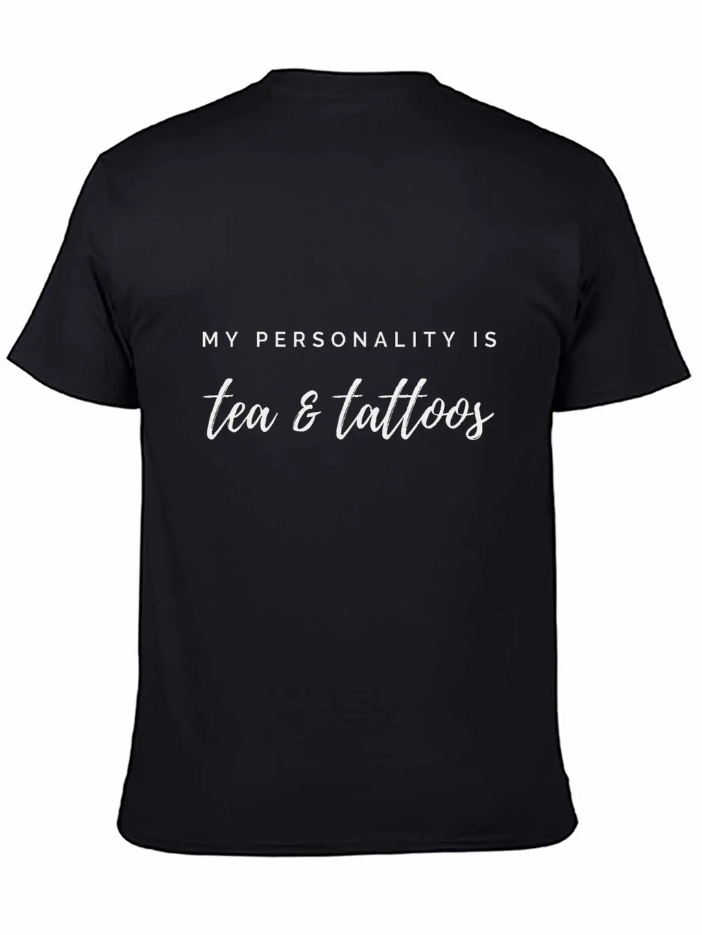 My Personality Is Tea & Tattoos Classic Fit Graphic Tee For Daily Comfort – Unisex Cotton Shirt