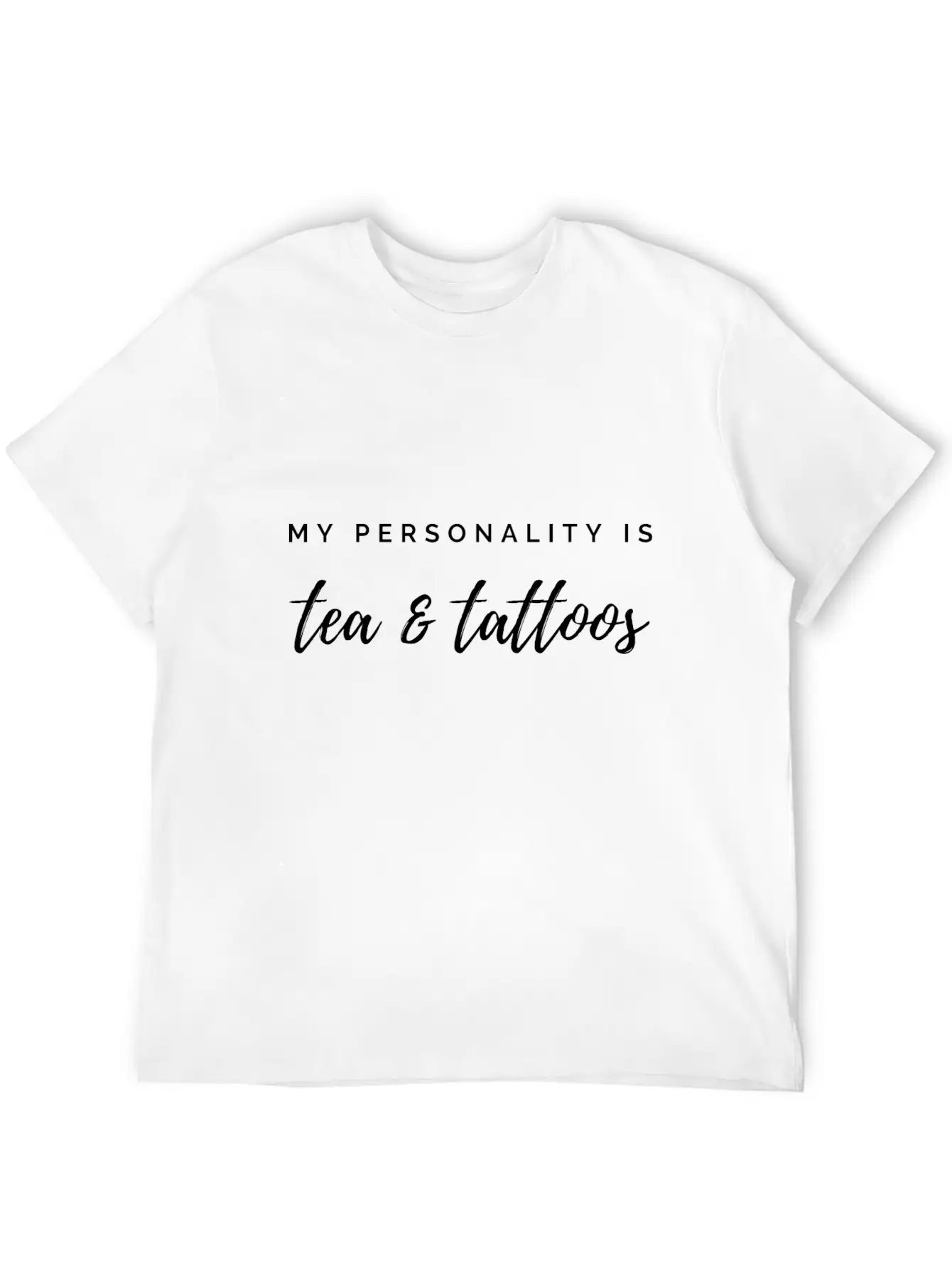 My Personality Is Tea & Tattoos Classic Fit Graphic Tee For Daily Comfort – Unisex Cotton Shirt