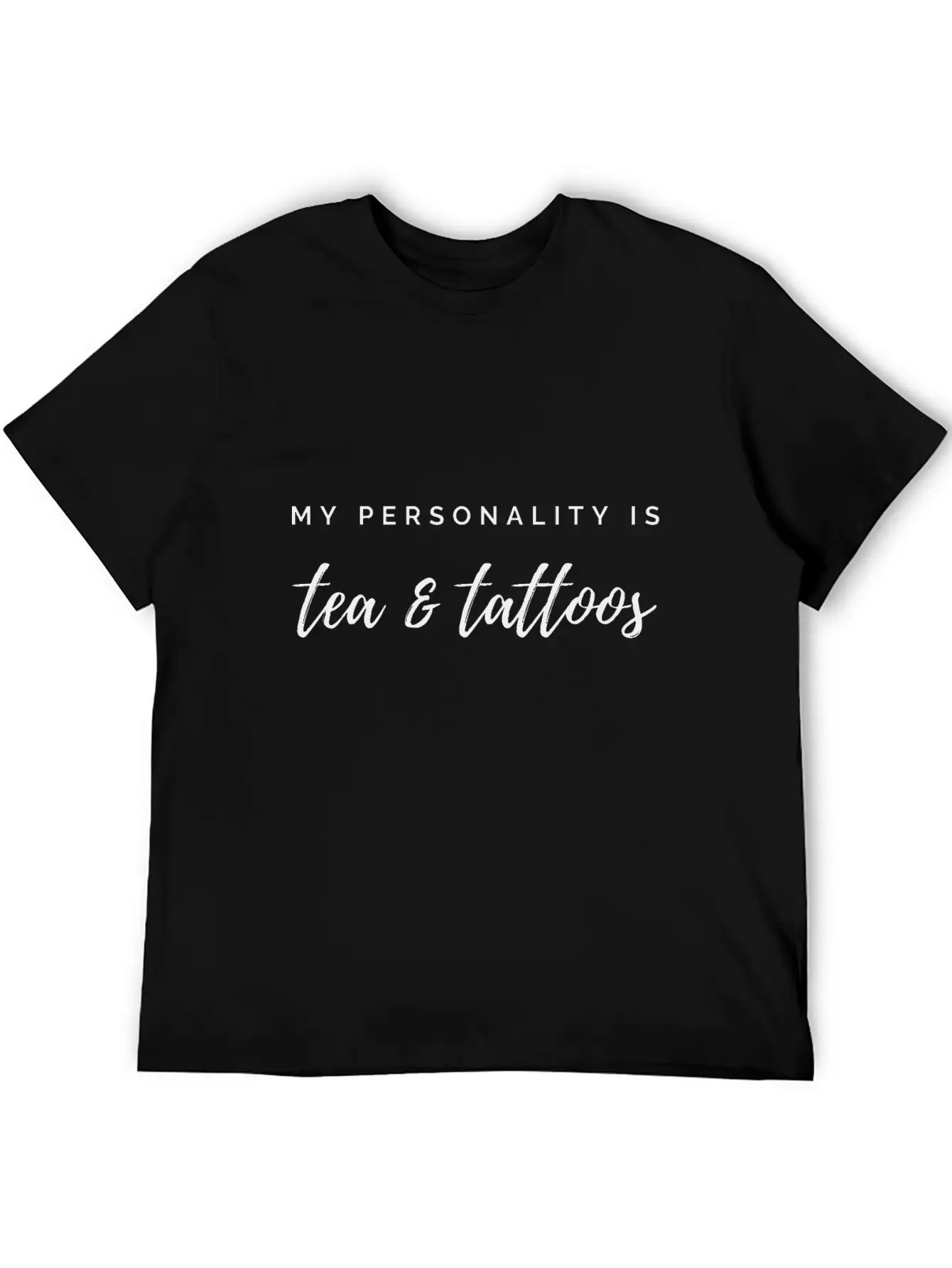 My Personality Is Tea & Tattoos Classic Fit Graphic Tee For Daily Comfort – Unisex Cotton Shirt