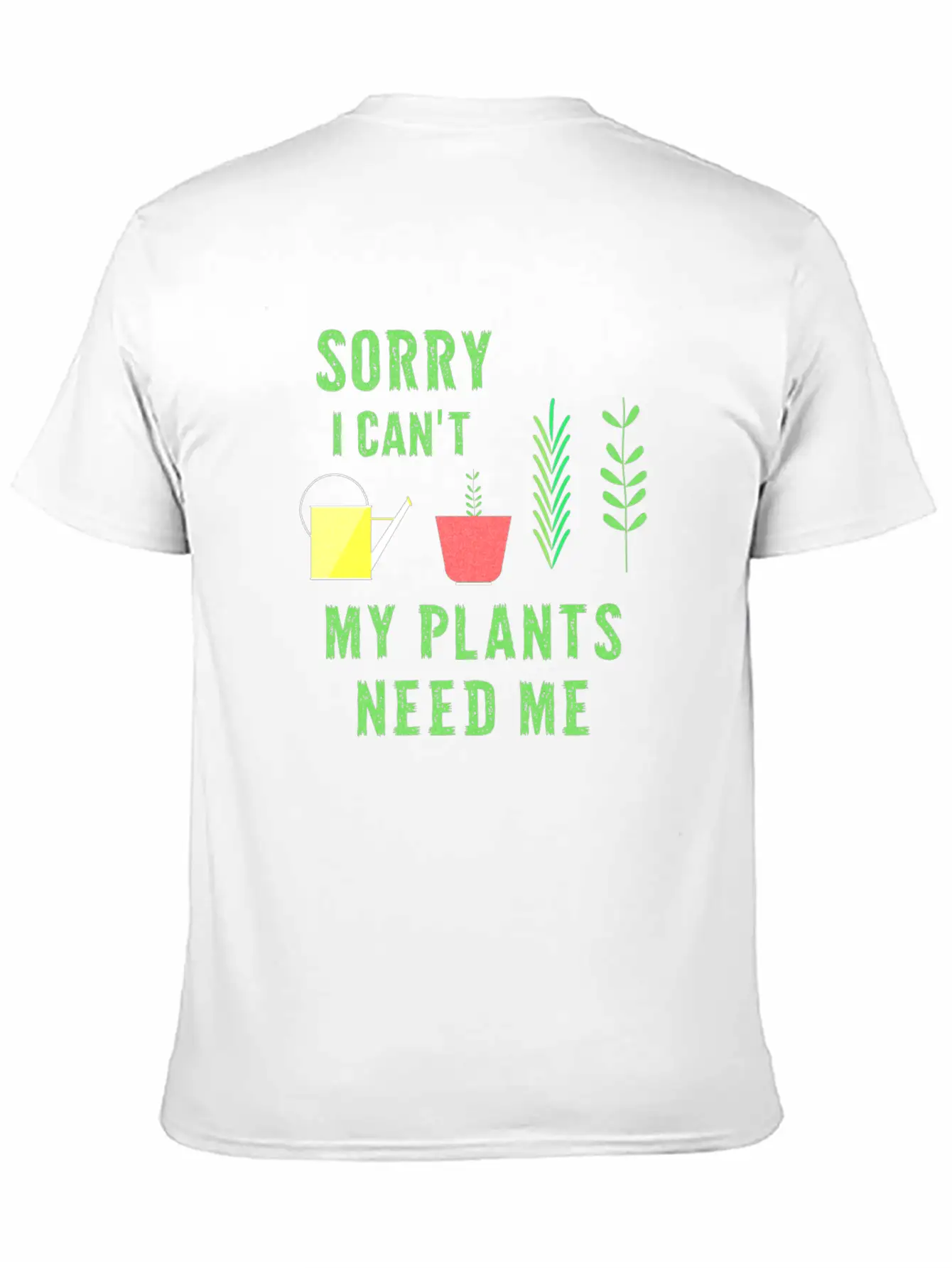 My Plants Need Me Garden Slogan Natural Breathable Soft Cotton T-Shirt – Timeless Casual Look