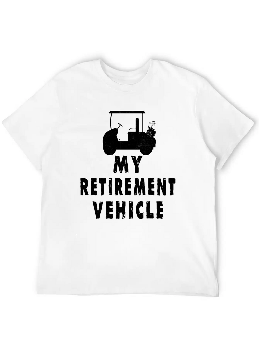 My Retirement Vehicle Golf Cart Golfer Golfing Unisex Short Sleeve Soft Cotton T-Shirt – Casual Everyday Wear