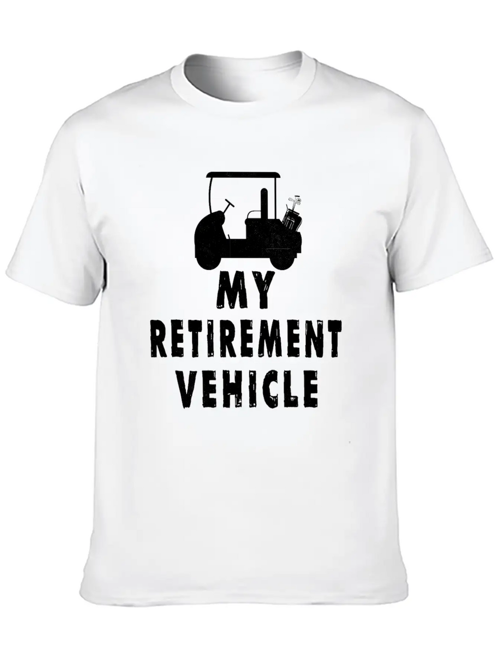 My Retirement Vehicle Golf Cart Golfer Golfing Unisex Short Sleeve Soft Cotton T-Shirt – Casual Everyday Wear