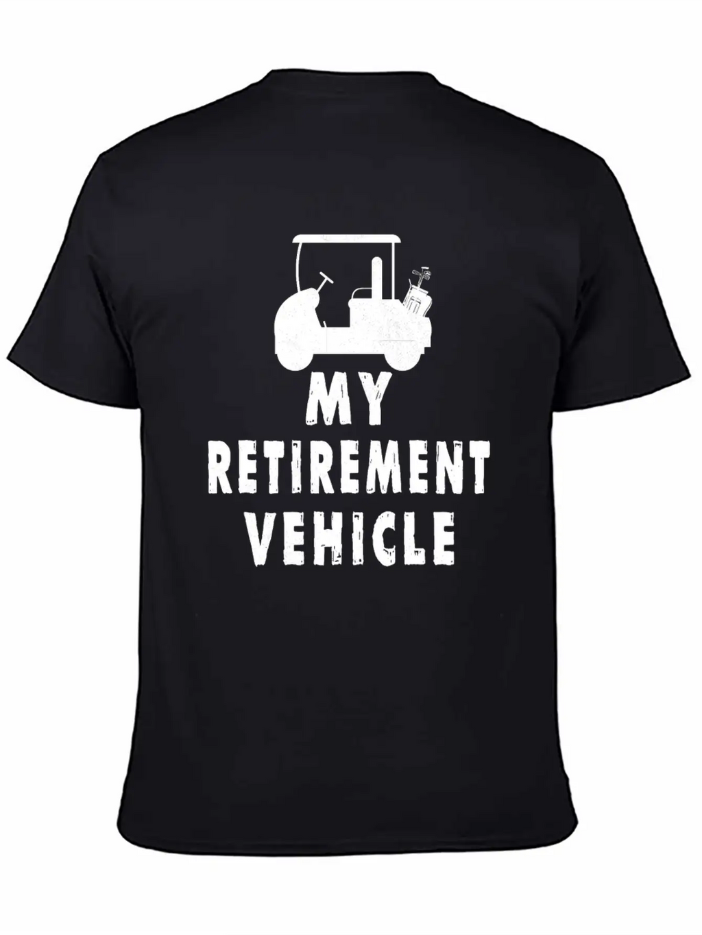 My Retirement Vehicle Golf Cart Golfer Golfing Unisex Short Sleeve Soft Cotton T-Shirt – Casual Everyday Wear