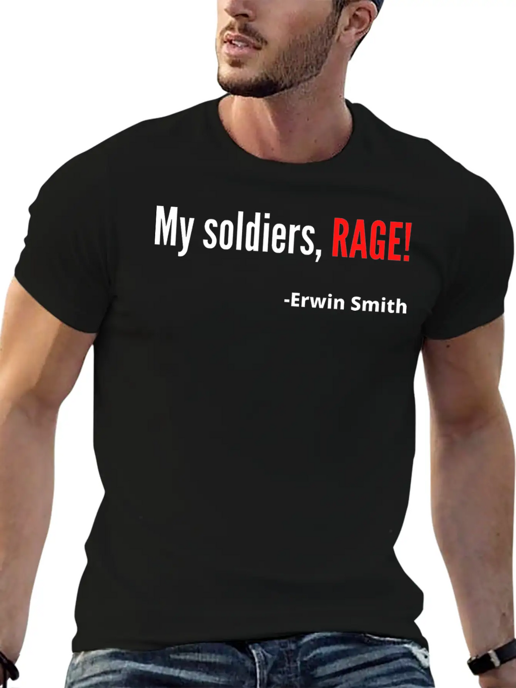 My Soldiers Rage Erwin Smith Quote Unisex Short Sleeve Soft Cotton T-Shirt – Casual Everyday Wear