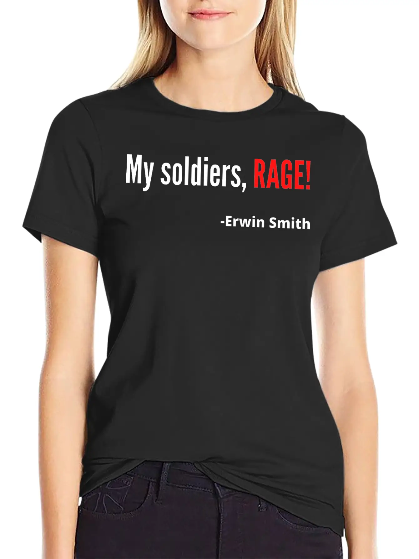 My Soldiers Rage Erwin Smith Quote Unisex Short Sleeve Soft Cotton T-Shirt – Casual Everyday Wear