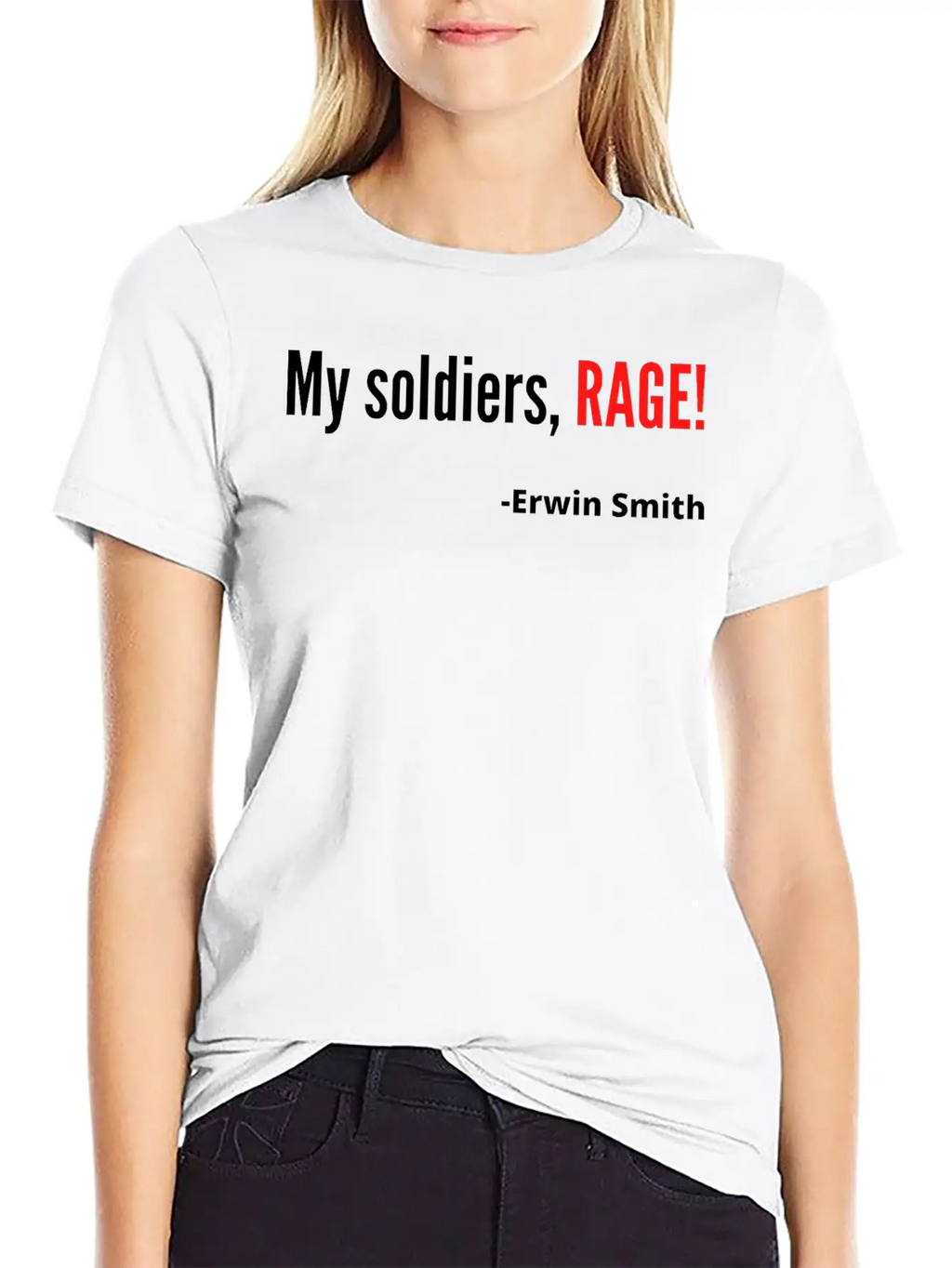 My Soldiers Rage Erwin Smith Quote Unisex Short Sleeve Soft Cotton T-Shirt – Casual Everyday Wear