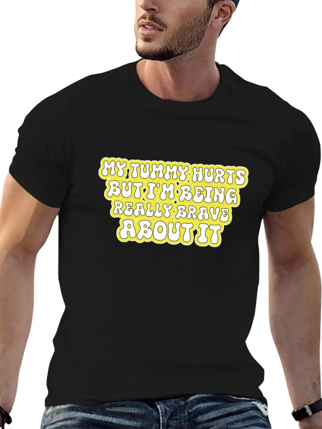 My Tummy Hurts But I'm Being Really Brave About It Unisex Casual T-Shirt – Clean Design For Daily Comfort