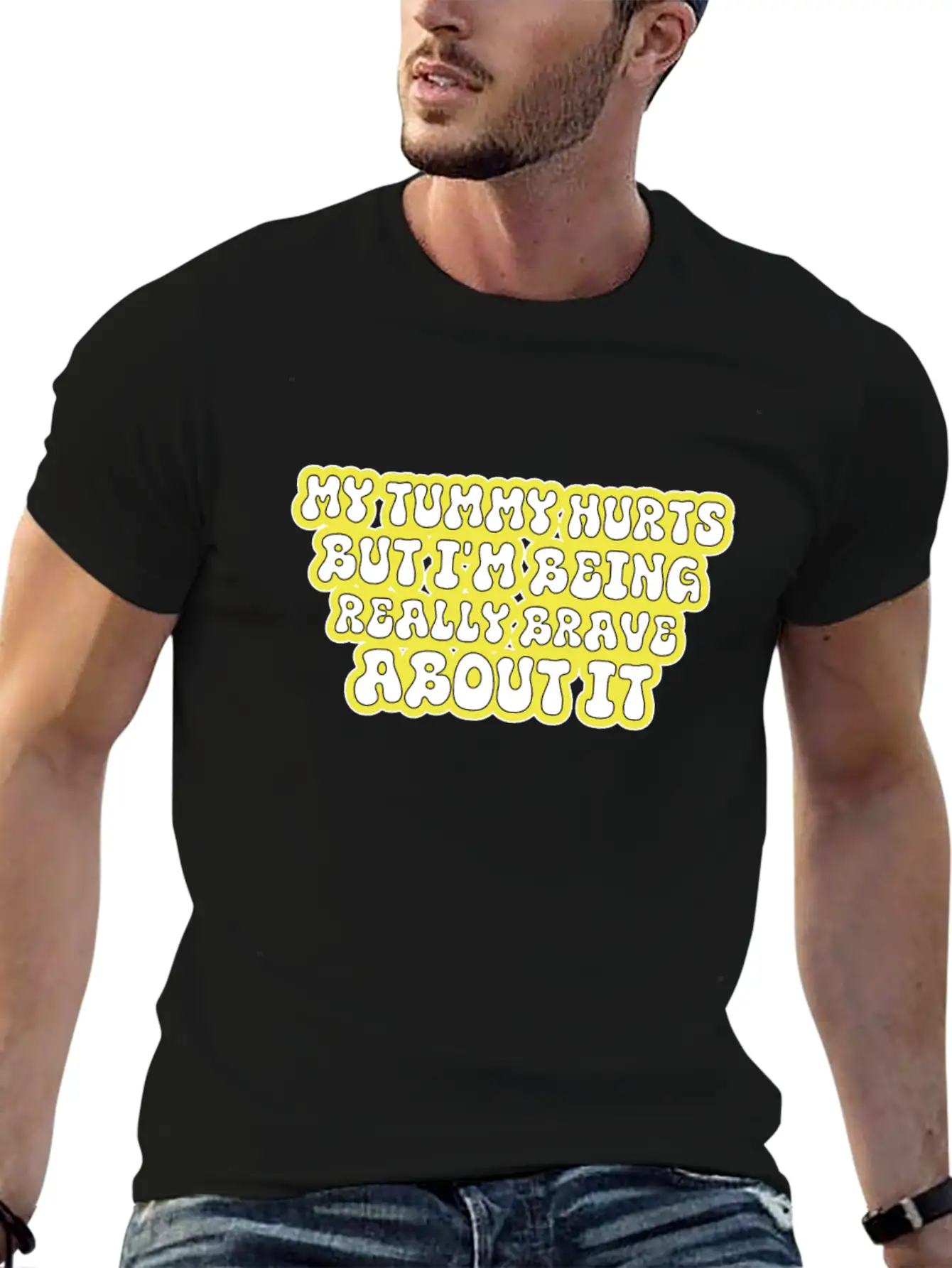 My Tummy Hurts But I'm Being Really Brave About It Unisex Casual T-Shirt – Clean Design For Daily Comfort