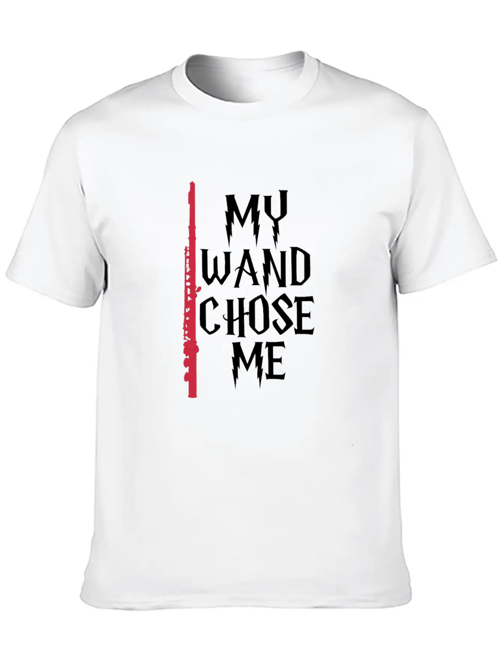 My Wand Chose Me Flute Unisex Casual T-Shirt – Clean Design For Daily Comfort