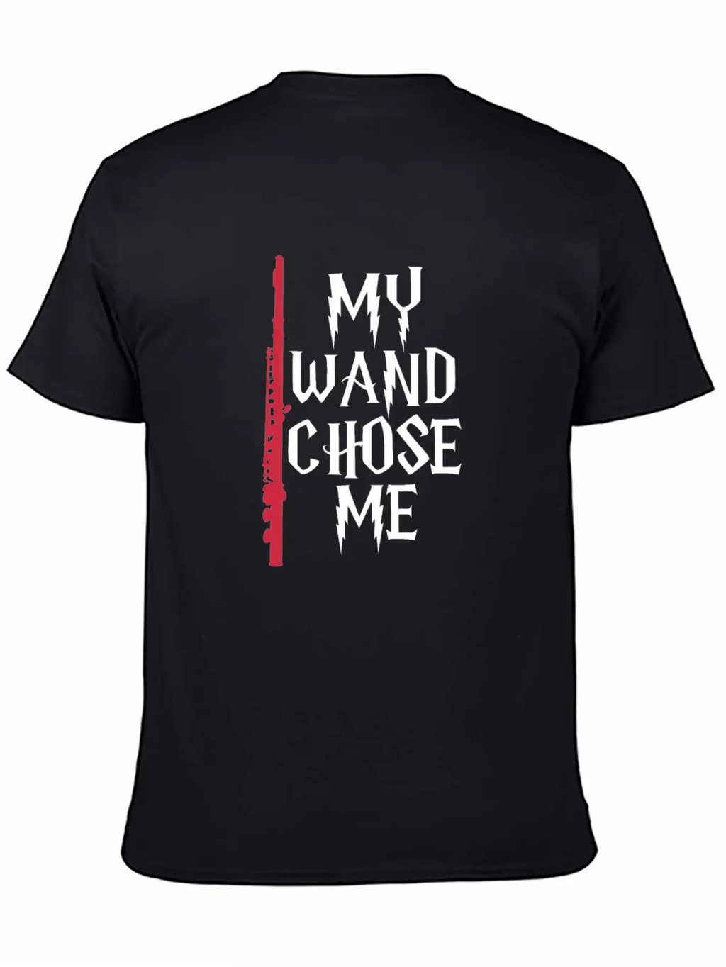 My Wand Chose Me Flute Unisex Casual T-Shirt – Clean Design For Daily Comfort