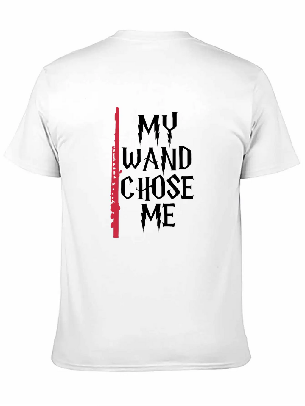 My Wand Chose Me Flute Unisex Casual T-Shirt – Clean Design For Daily Comfort