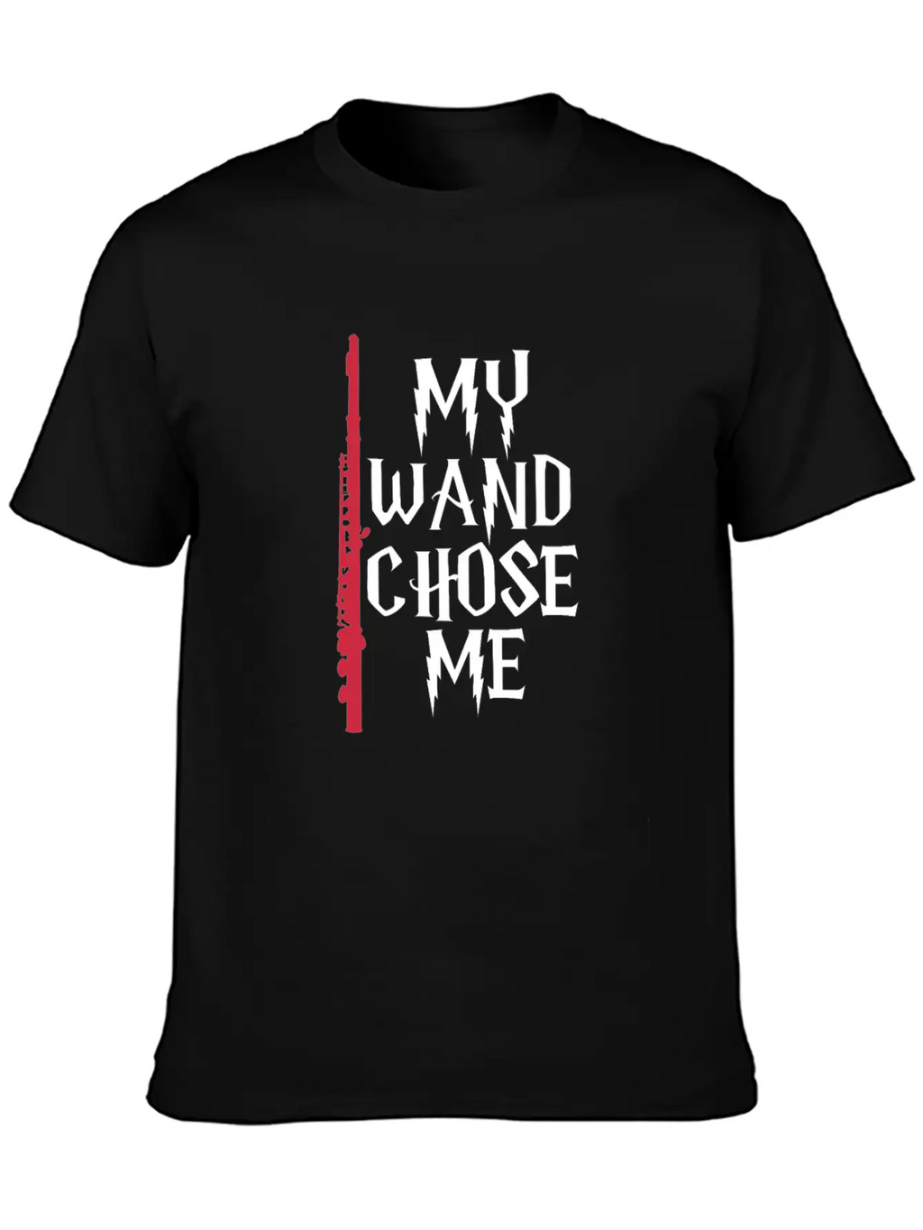 My Wand Chose Me Flute Unisex Casual T-Shirt – Clean Design For Daily Comfort