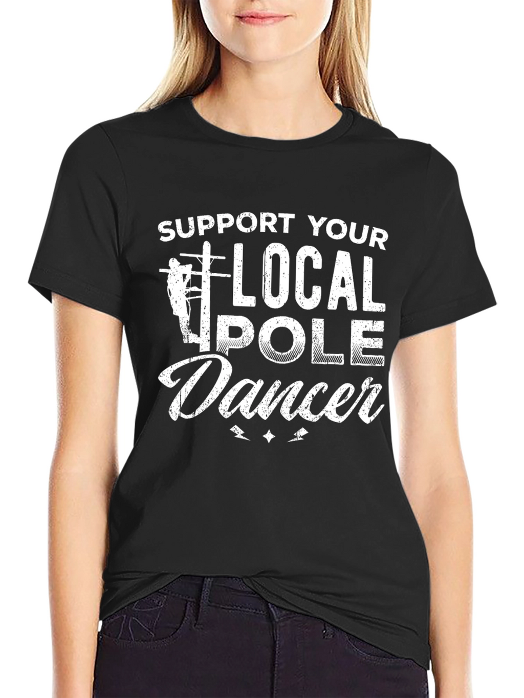 Support Your Local Pole Dancer T-Shirt