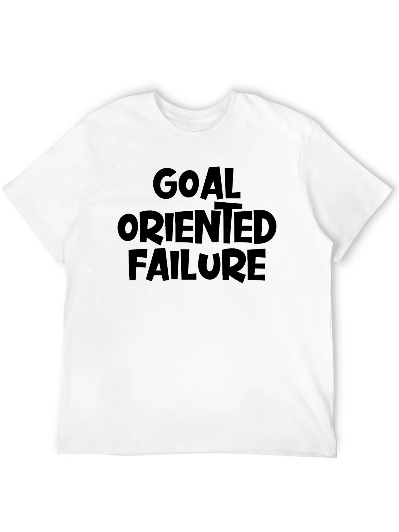 Goal Oriented Failure T-Shirt