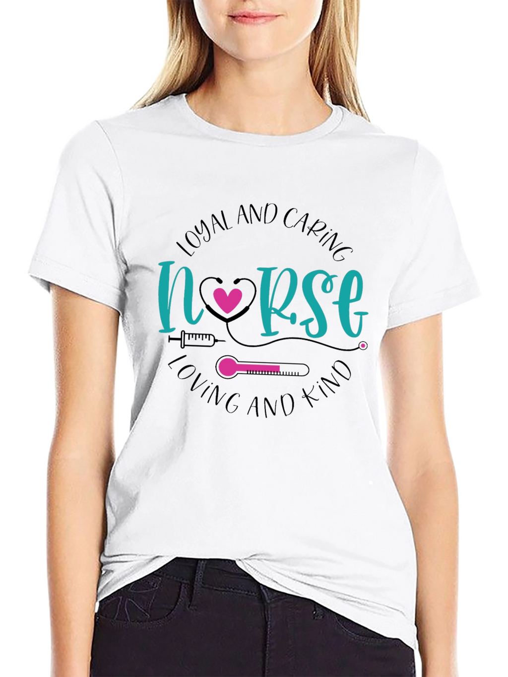 Loyal and Caring Nurse T-Shirt - Loving and Kind