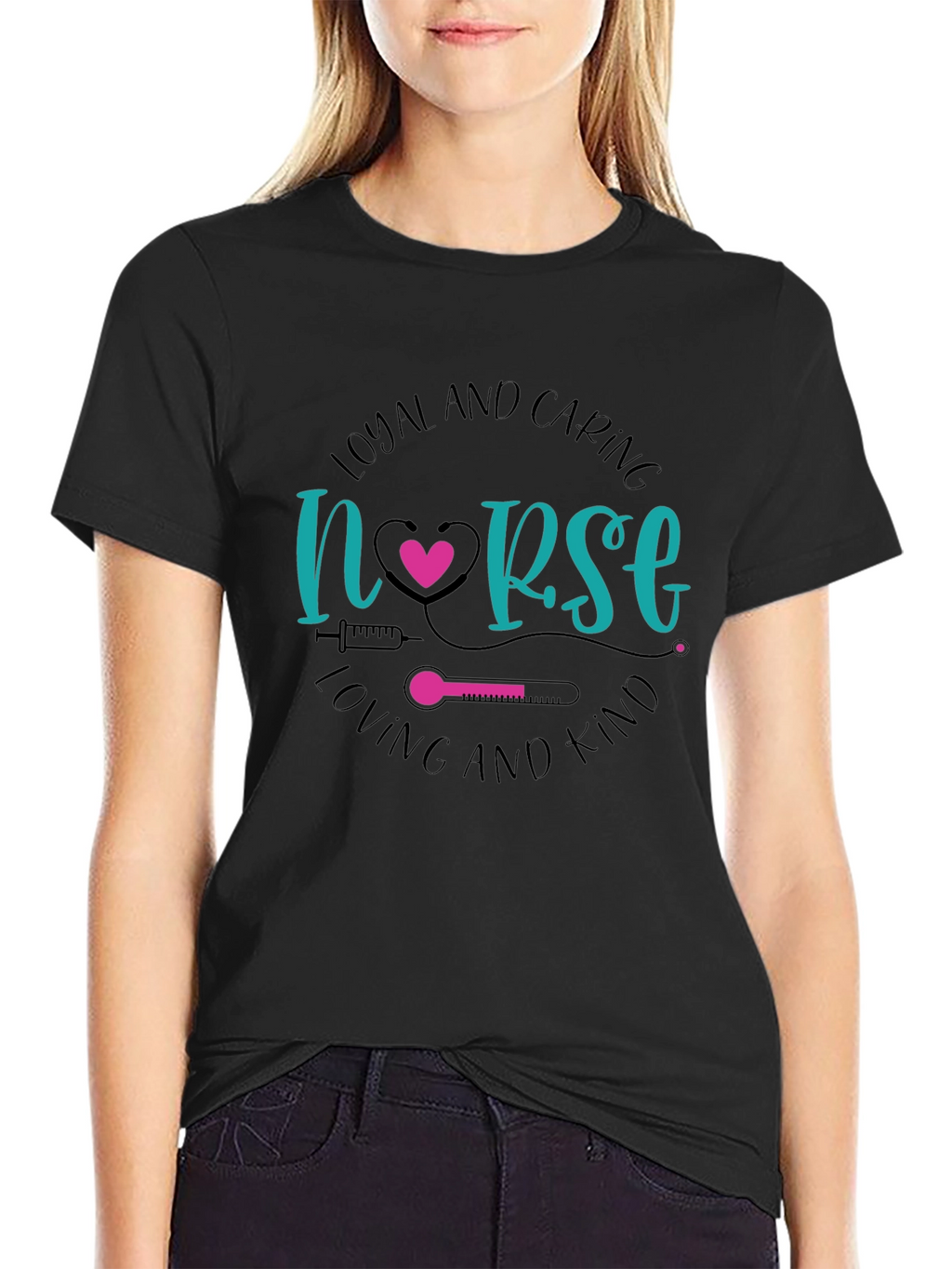Loyal and Caring Nurse T-Shirt - Loving and Kind