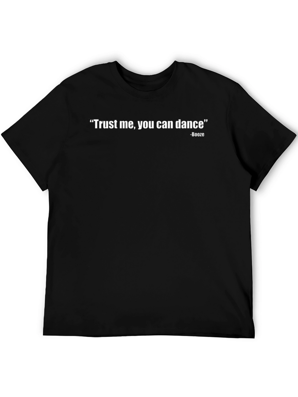 Trust Me You Can Dance Black Graphic T-Shirt
