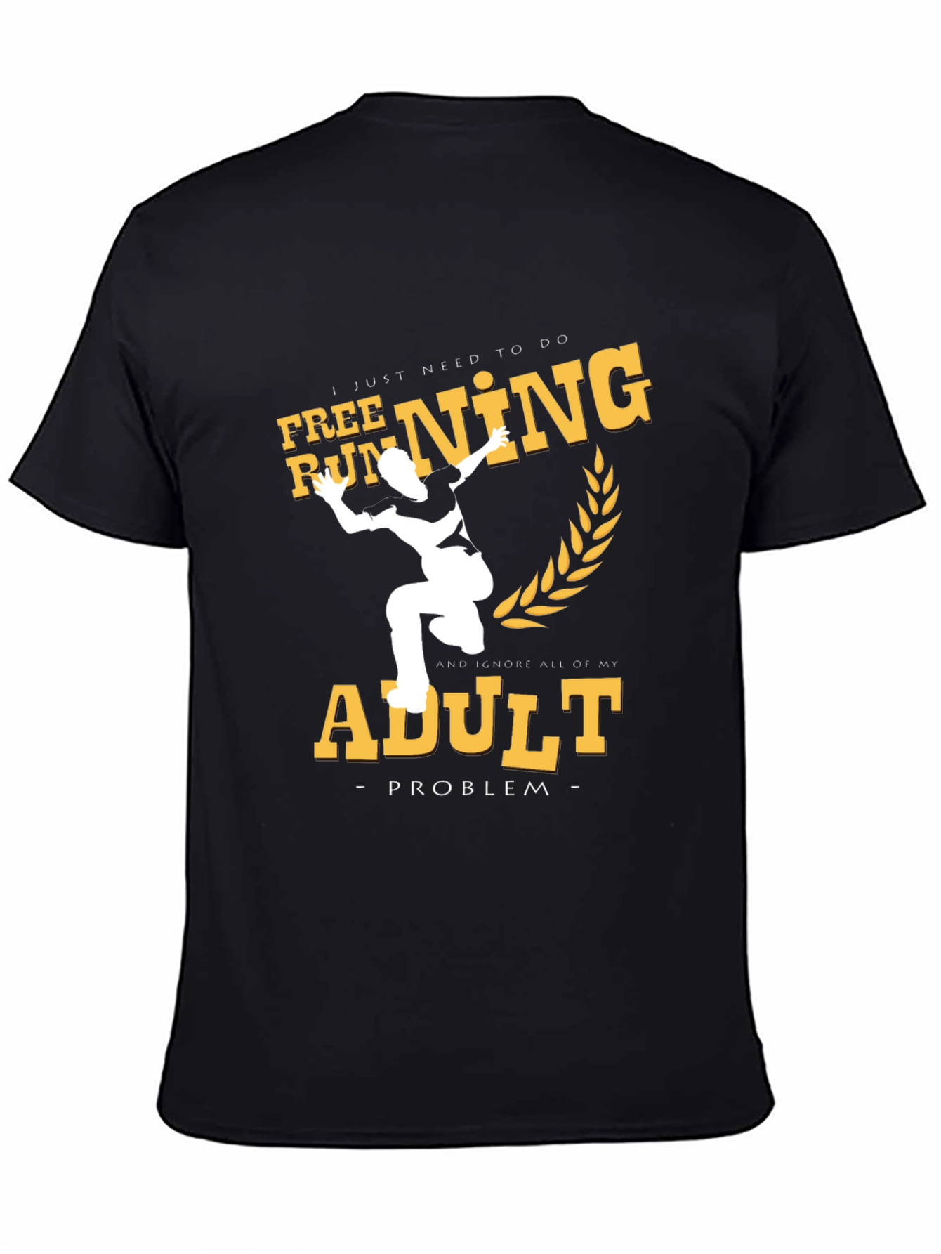 Free Running Adult Problem T-Shirt