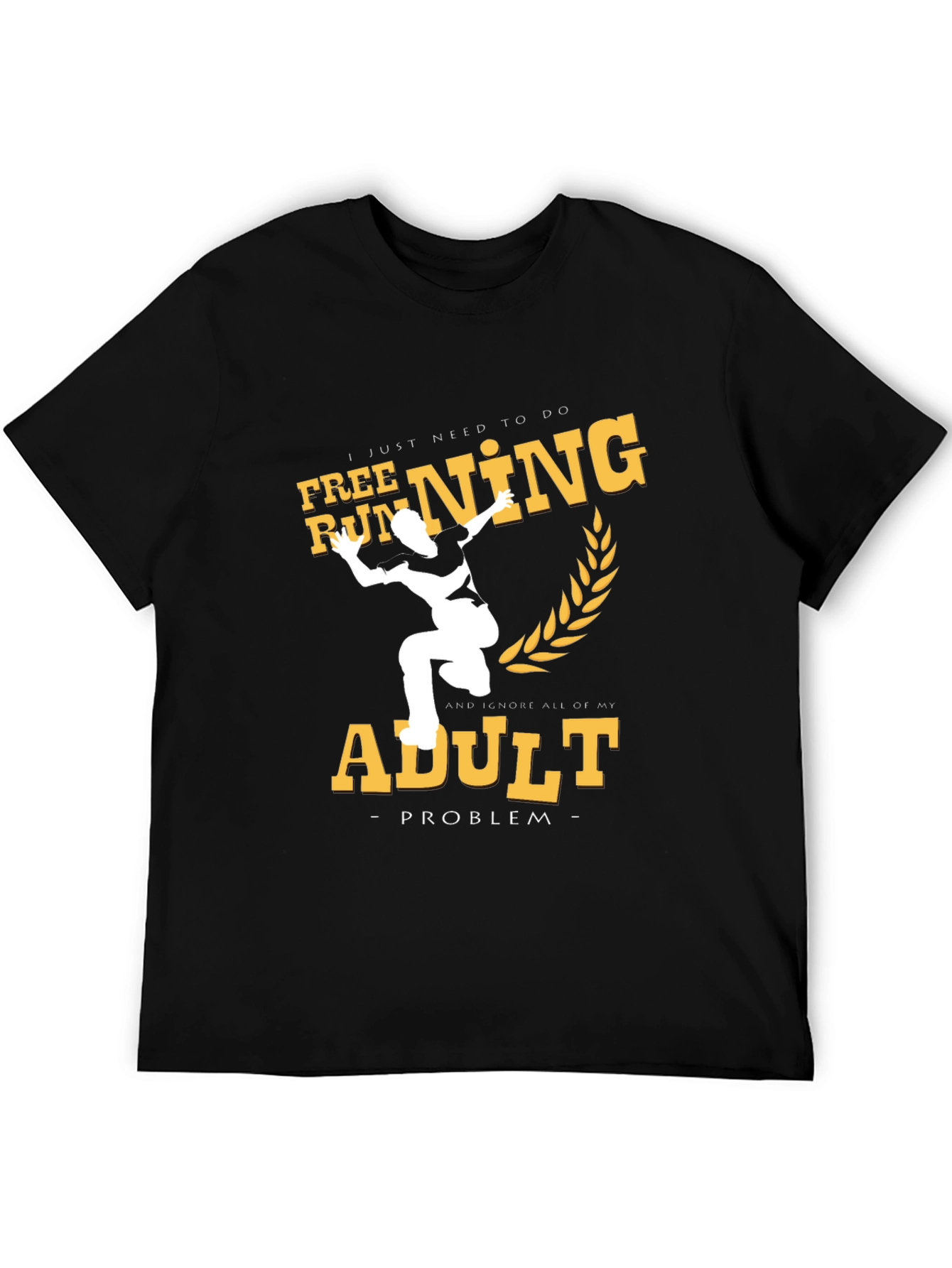 Free Running Adult Problem T-Shirt