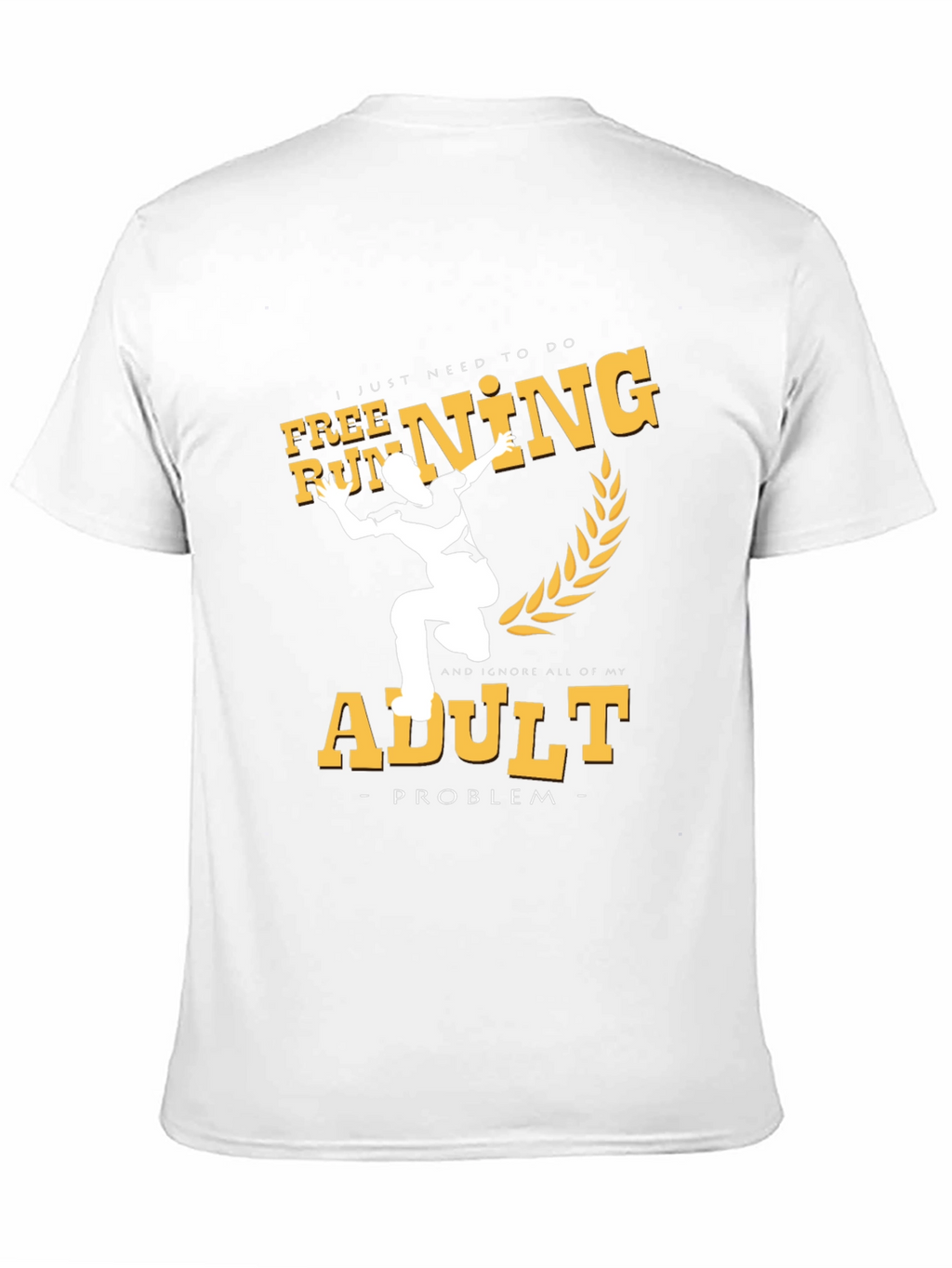 Free Running Adult Problem T-Shirt