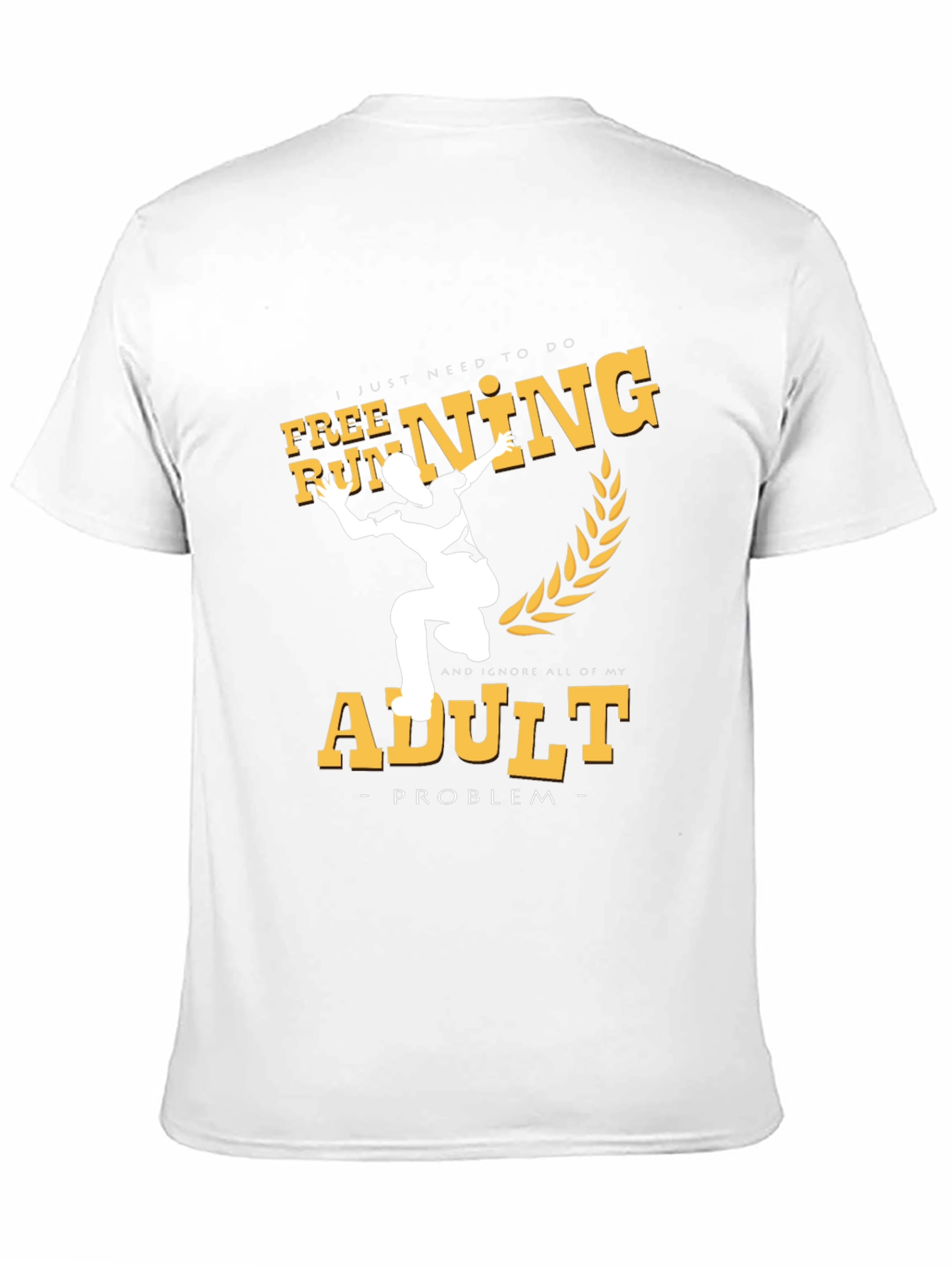 Free Running Adult Problem T-Shirt