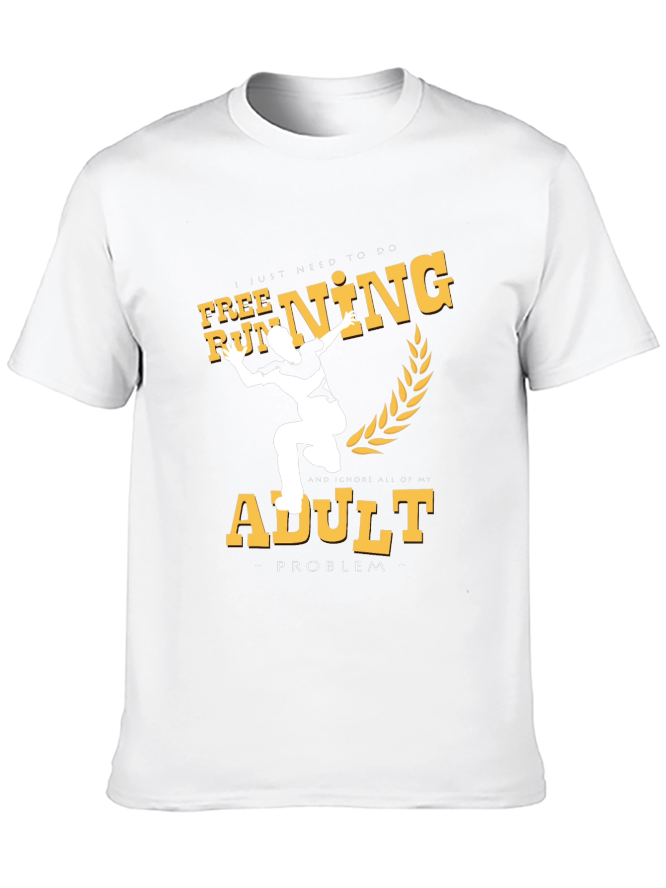 Free Running Adult Problem T-Shirt