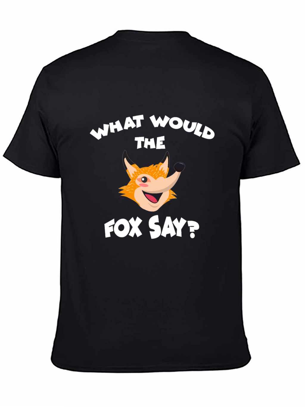 What Does the Fox Say? T-Shirt