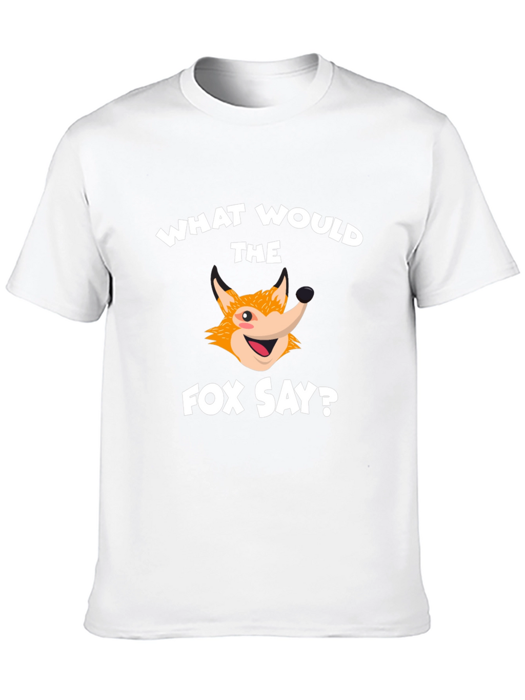 What Does the Fox Say? T-Shirt