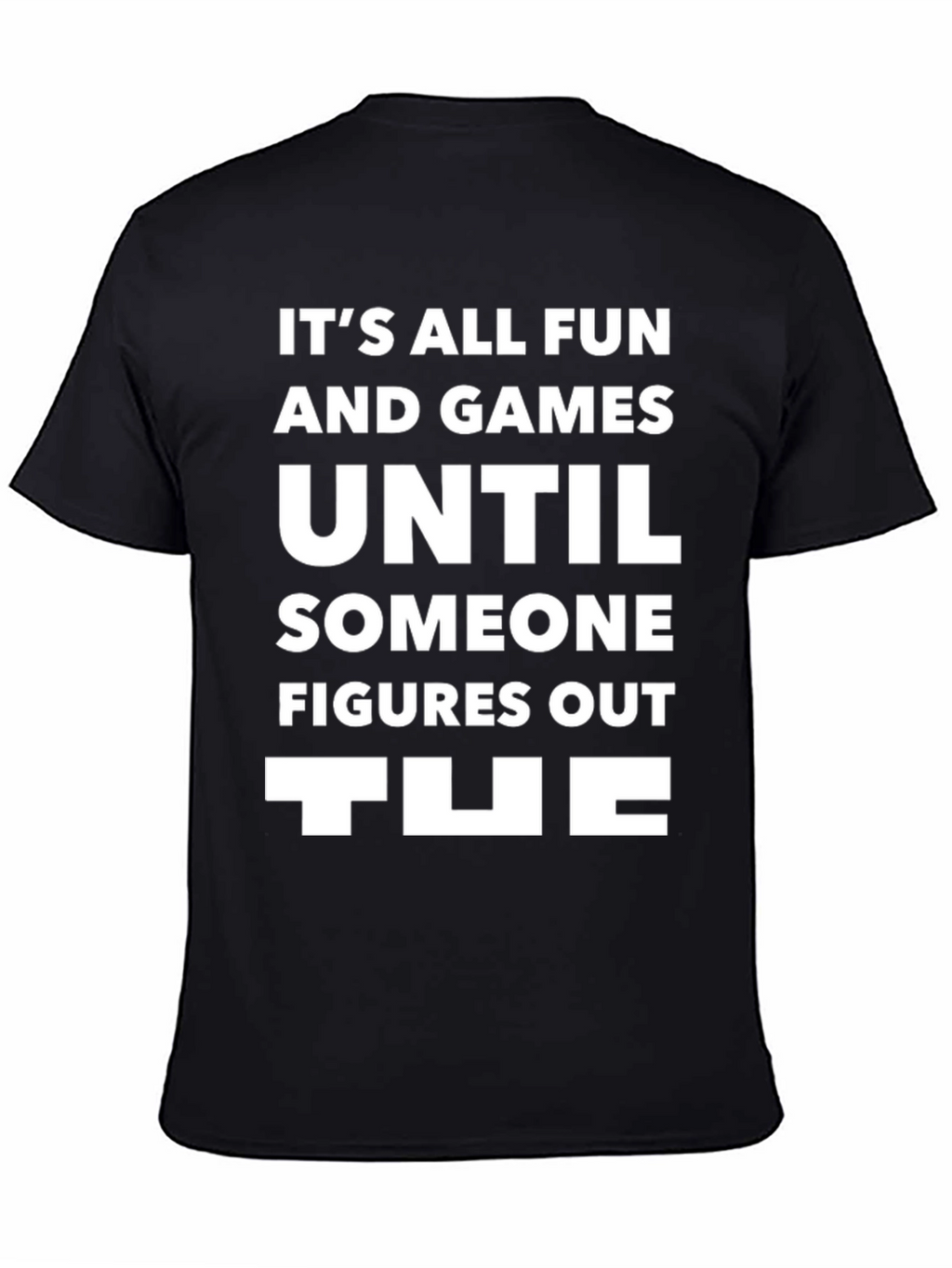 Its All Fun T-Shirt