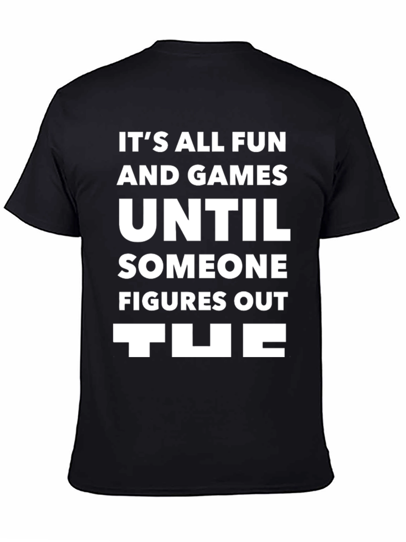 Its All Fun T-Shirt