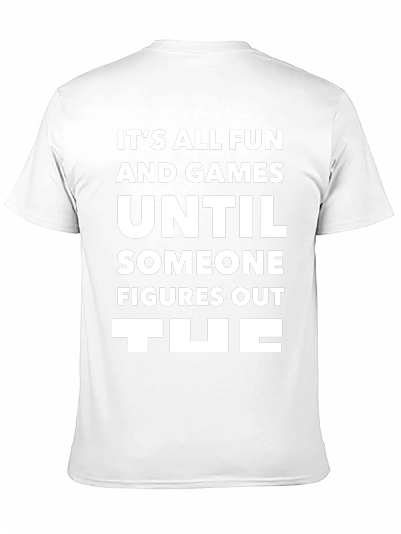 Its All Fun T-Shirt