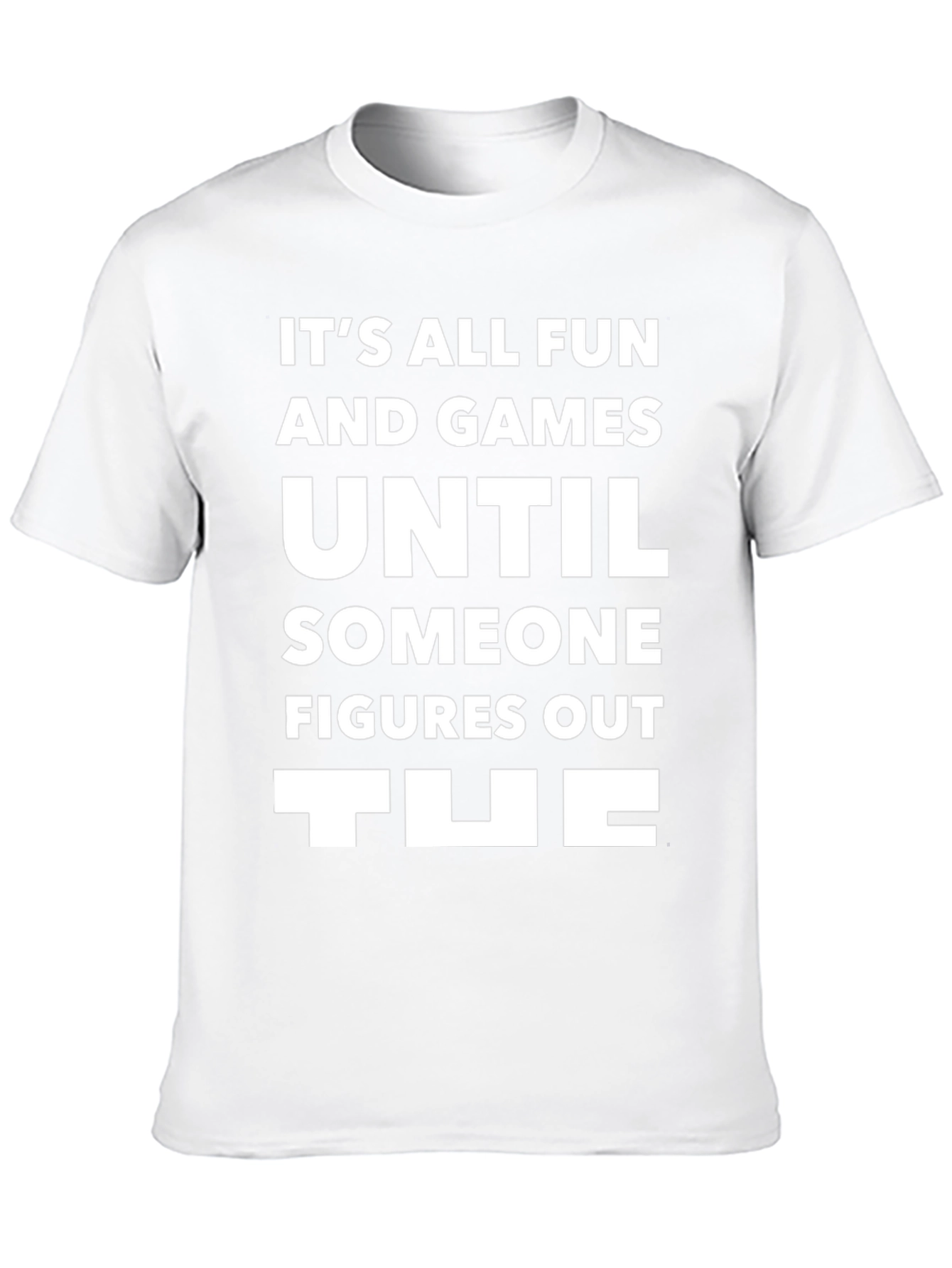 Its All Fun T-Shirt