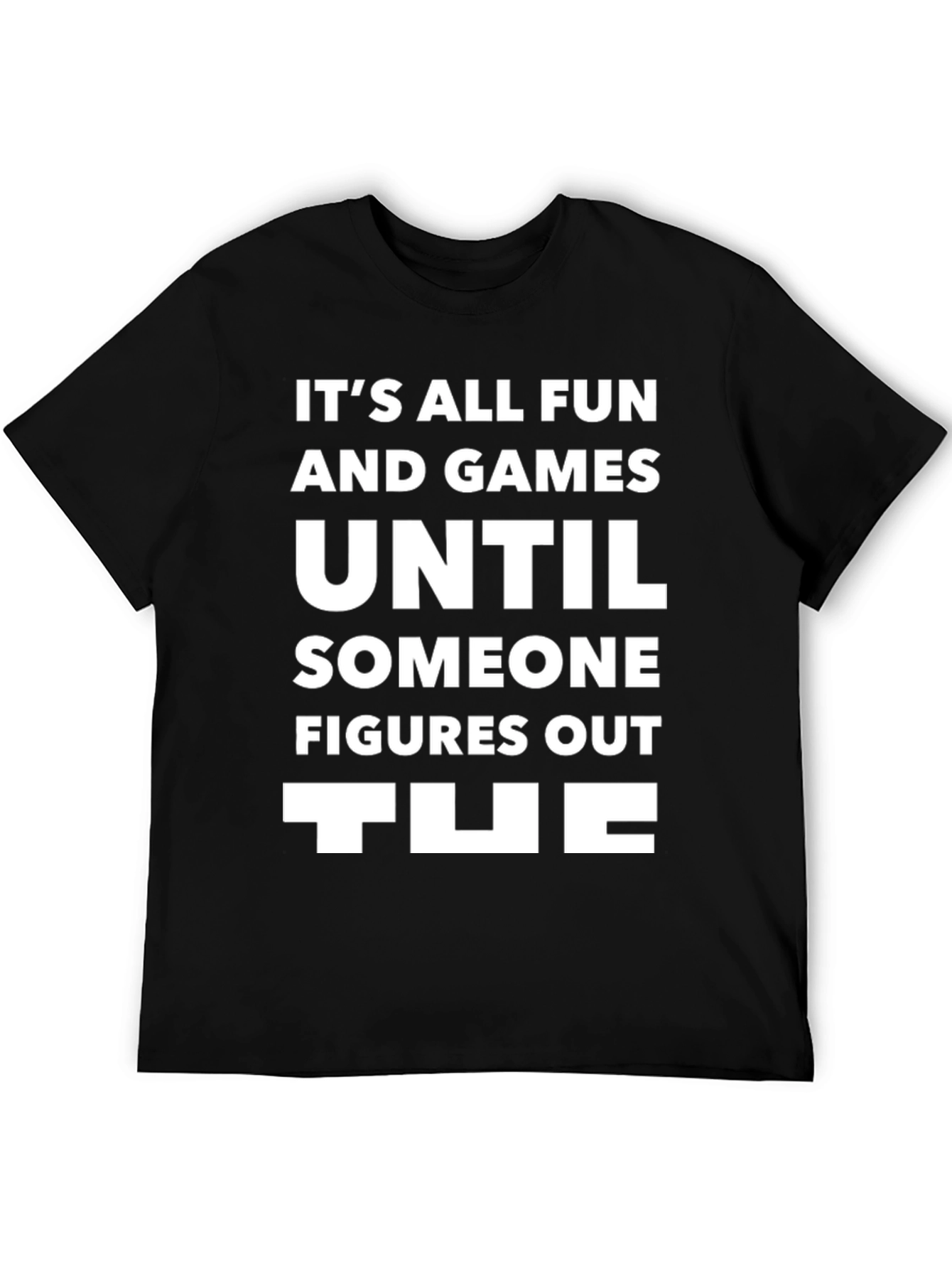 Its All Fun T-Shirt
