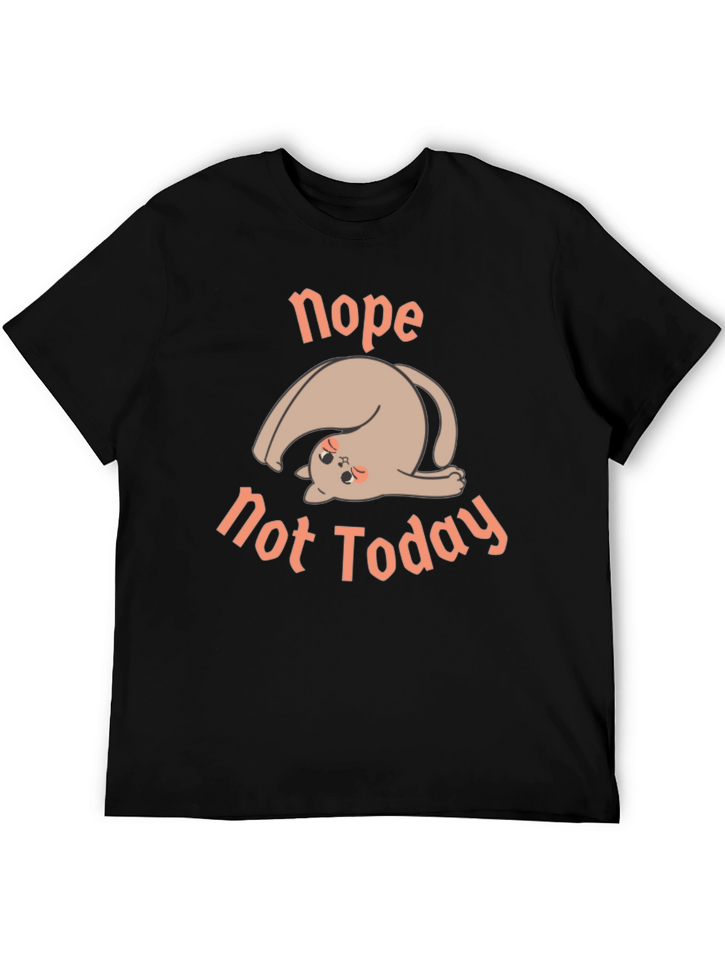 Nope Not Today Graphic Tee - Relaxed Fit