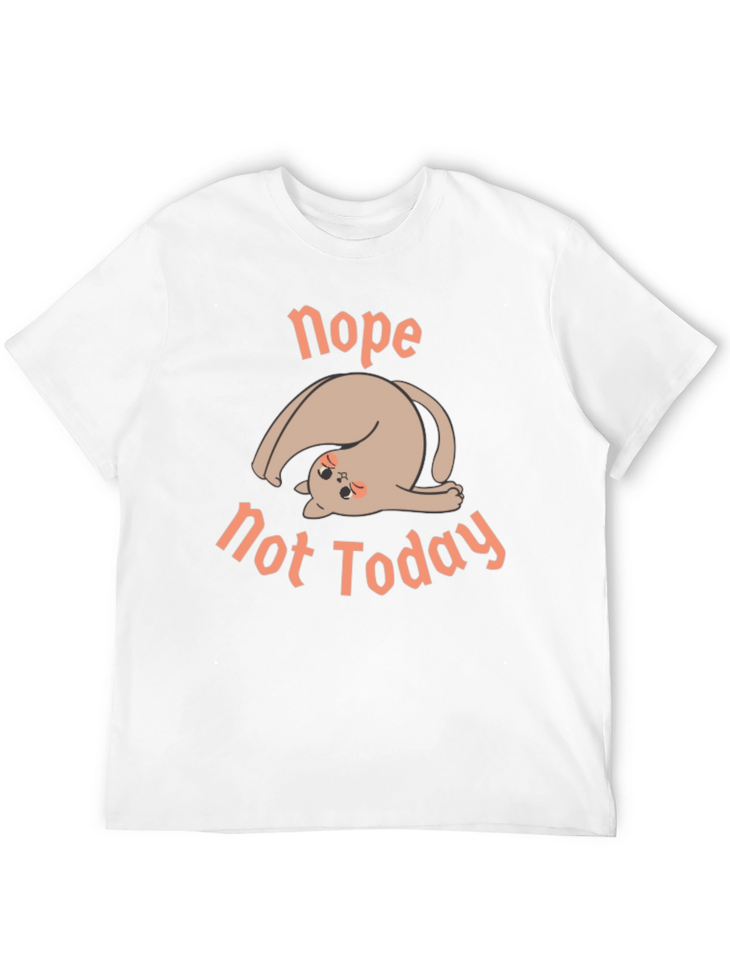 Nope Not Today Graphic Tee - Relaxed Fit