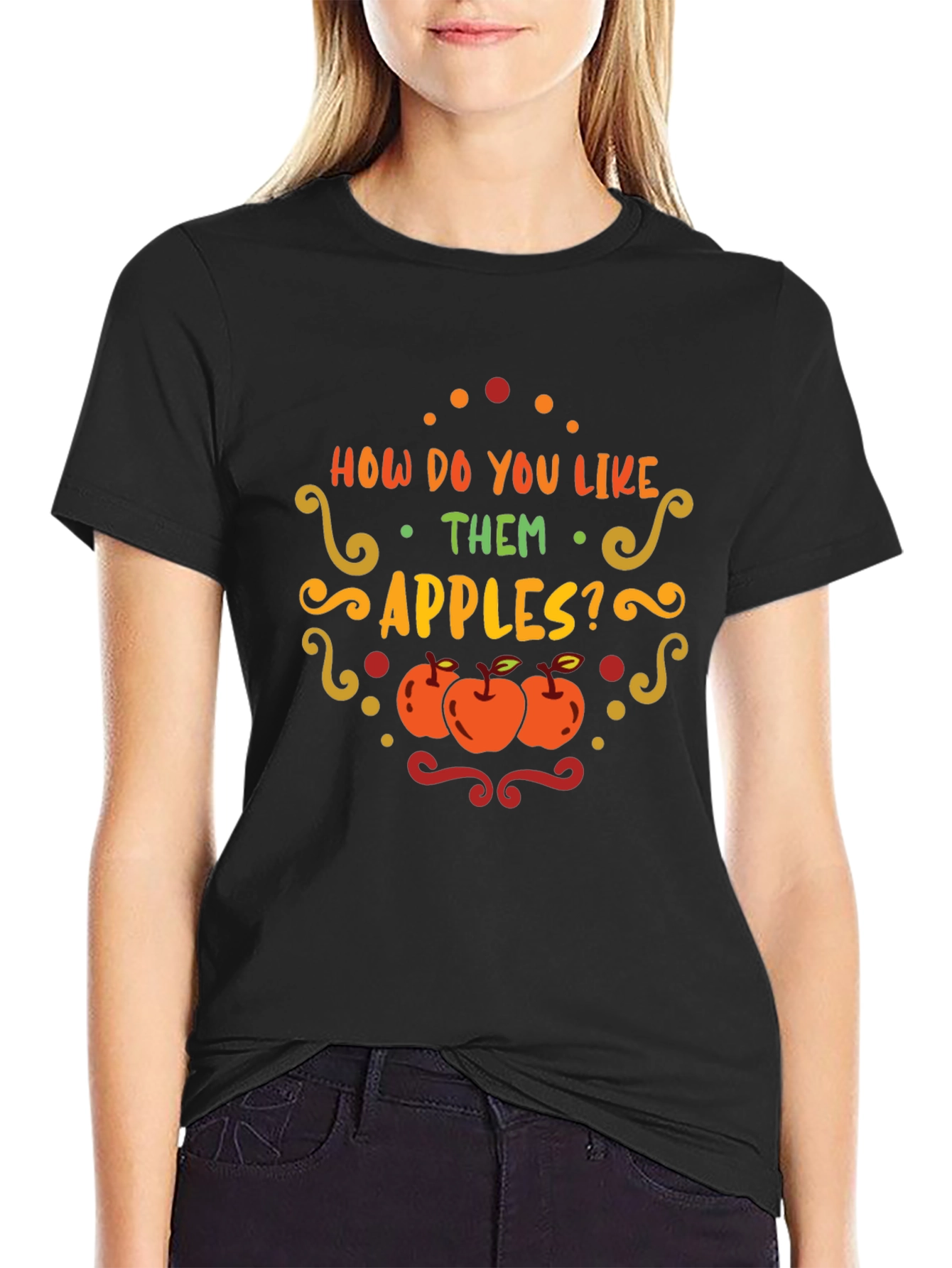 How Do You Like Them Apples T-Shirt
