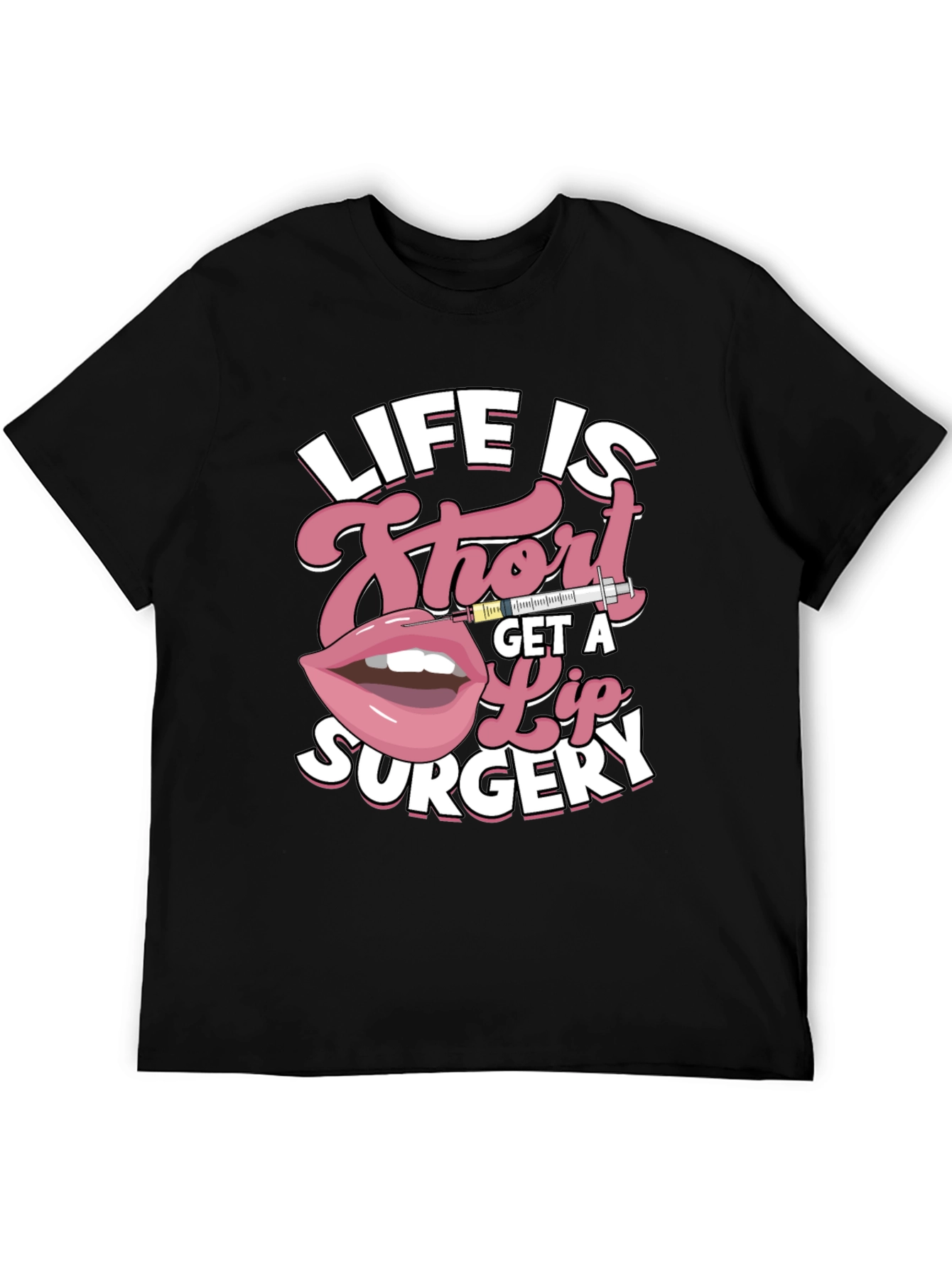 Life is Short Lip Surgery Graphic Tee