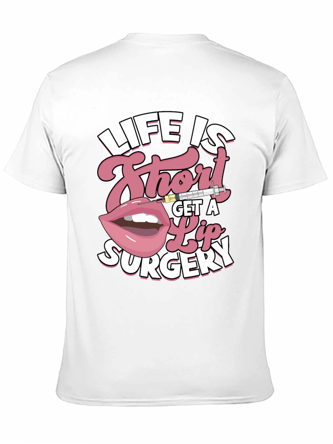 Life is Short Lip Surgery Graphic Tee